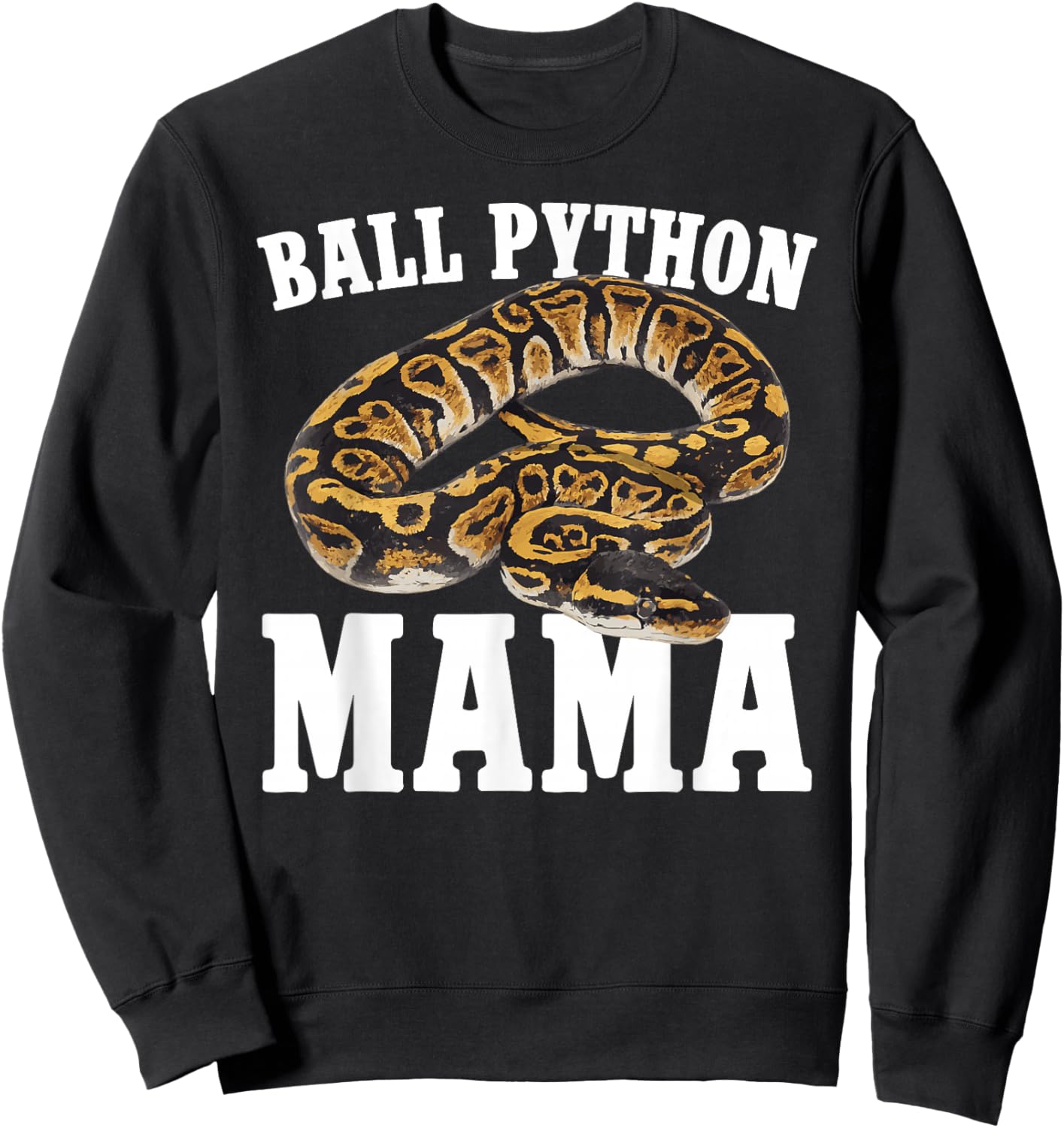 Ball Python Mama Ball Python Owner Ball Python Lover Sweatshirt - Sweatshirt | Black