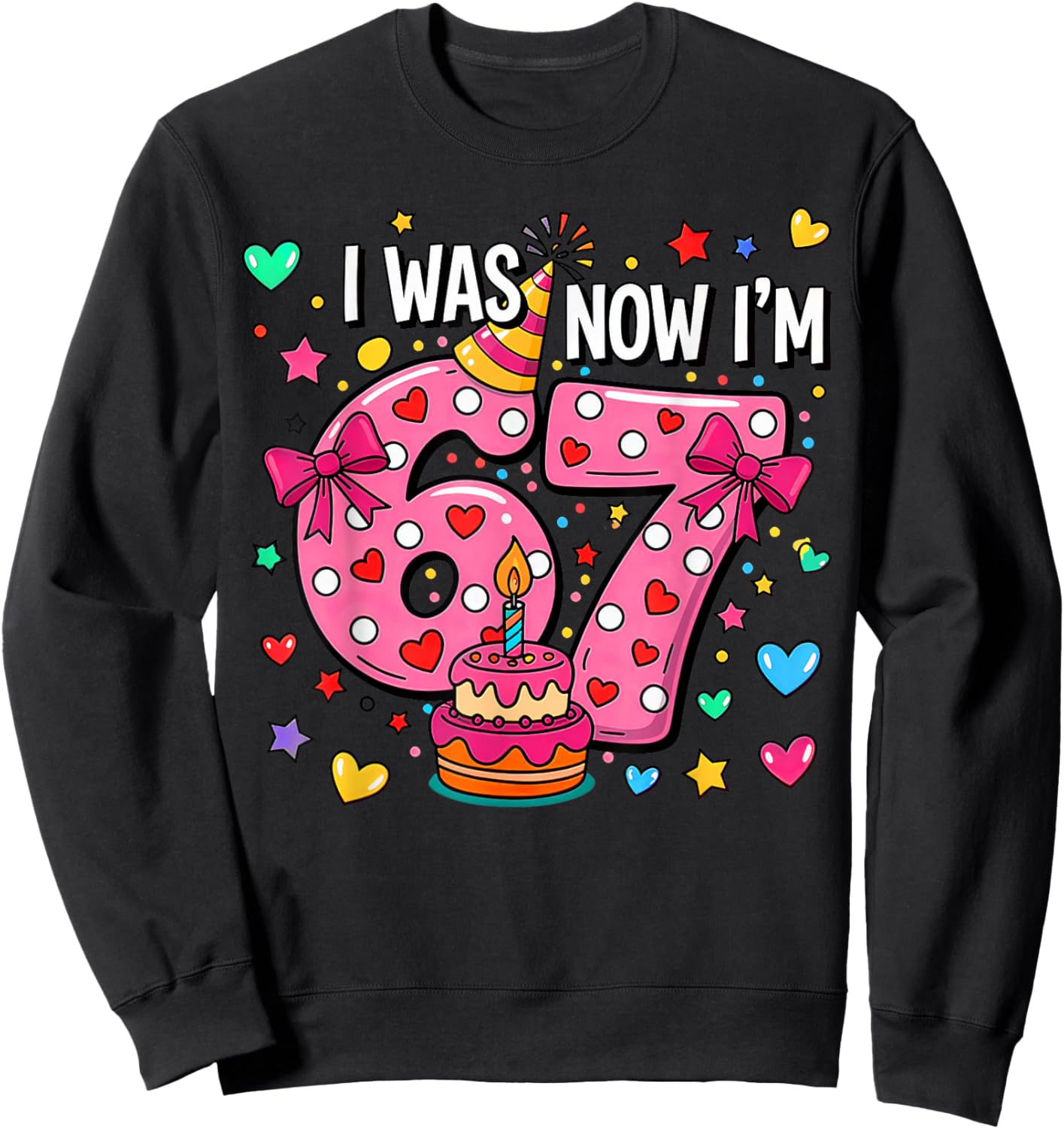 I was 6 Now Im 7 Bow Cake 7th Birthday 67 Sweatshirt - Sweatshirt | Black
