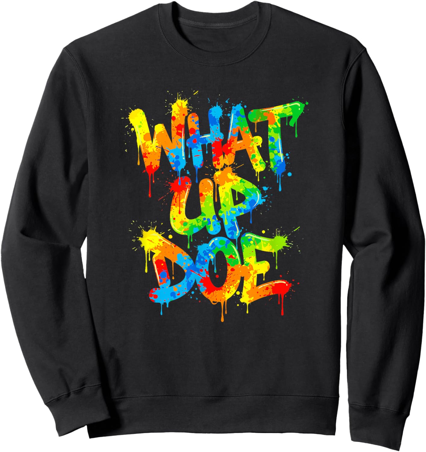 What Up Doe | Graffiti Style Urban Detroit Michigan Sweatshirt - Sweatshirt | Black