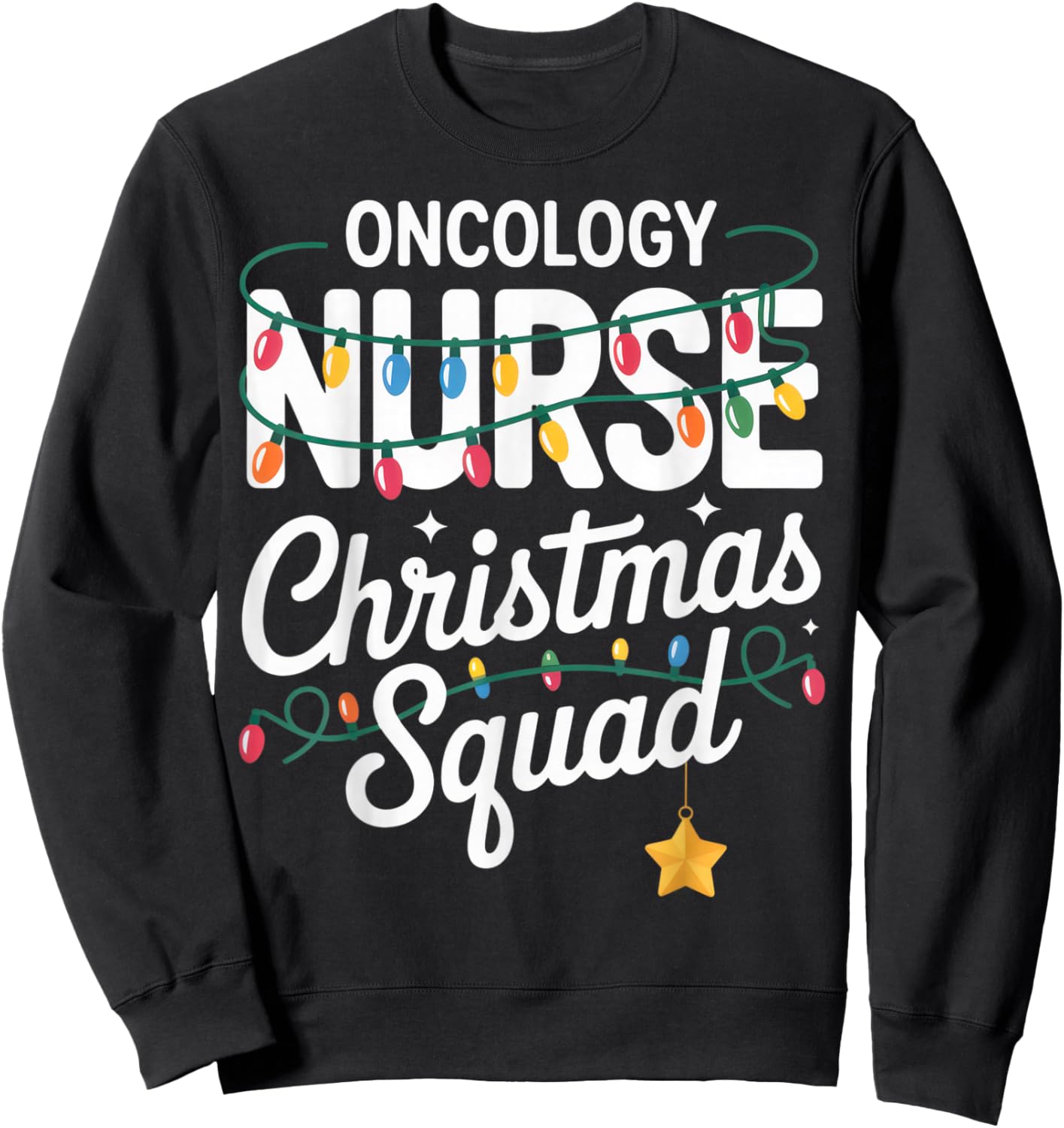 Oncology Nurse Christmas Squad Holiday Fun for Medical Staff Sweatshirt - Sweatshirt | Black