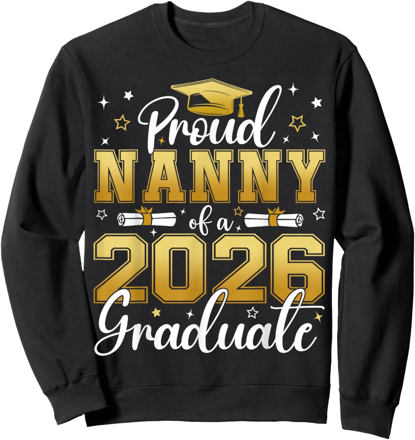 Proud Nanny of a Class of 2026 Graduate Senior Graduation Sweatshirt - Sweatshirt | Black