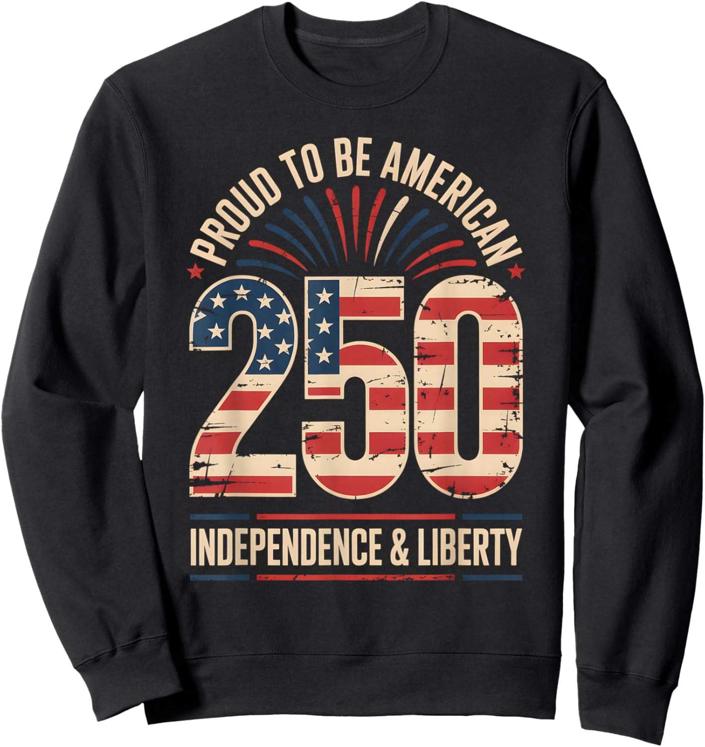 250 Years of Freedom | American 1776–2026 Patriotic Sweatshirt - Sweatshirt | Black