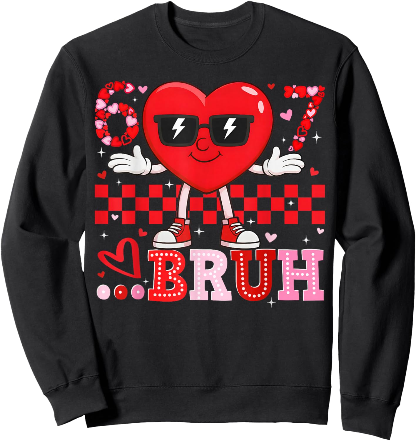 Valentine Six Seven Bruh 6 7 Meme Funny Heart Boy Girl Kid Sweatshirt - Sweatshirt | Black