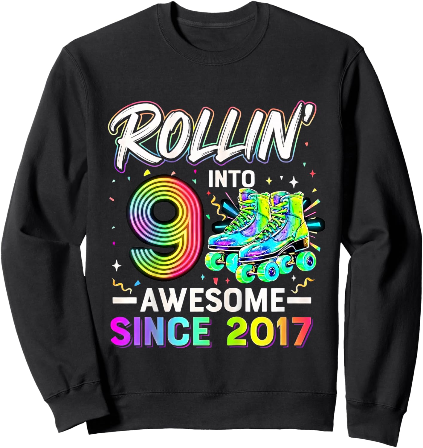 Rollin' Into 9 Awesome Since 2017 Roller Skating Birthday Sweatshirt - Sweatshirt | Black
