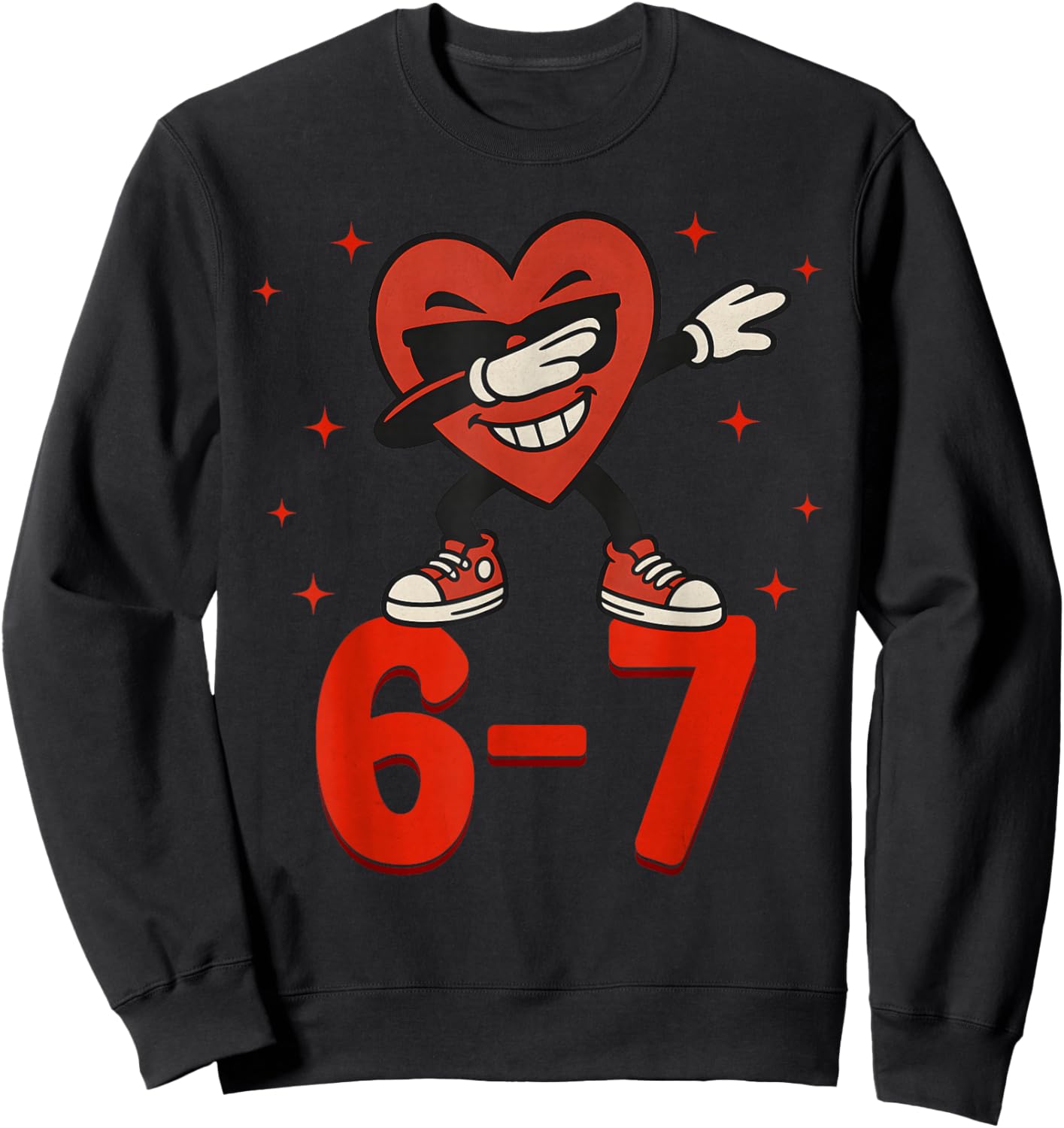67 Valentine's Day for Boys Girls Kids 6 7 Meme Six Seven Sweatshirt - Sweatshirt | Black