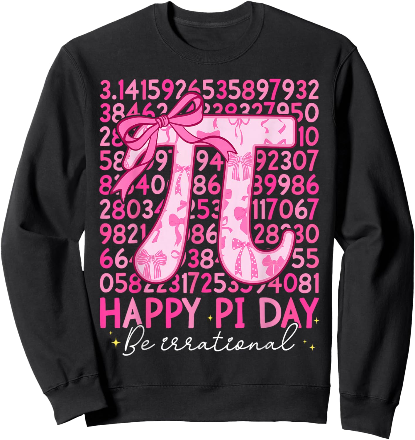 Happy Pi Day Be Irrational Pink Bow Girl Kid Math Teacher Sweatshirt - Sweatshirt | Black