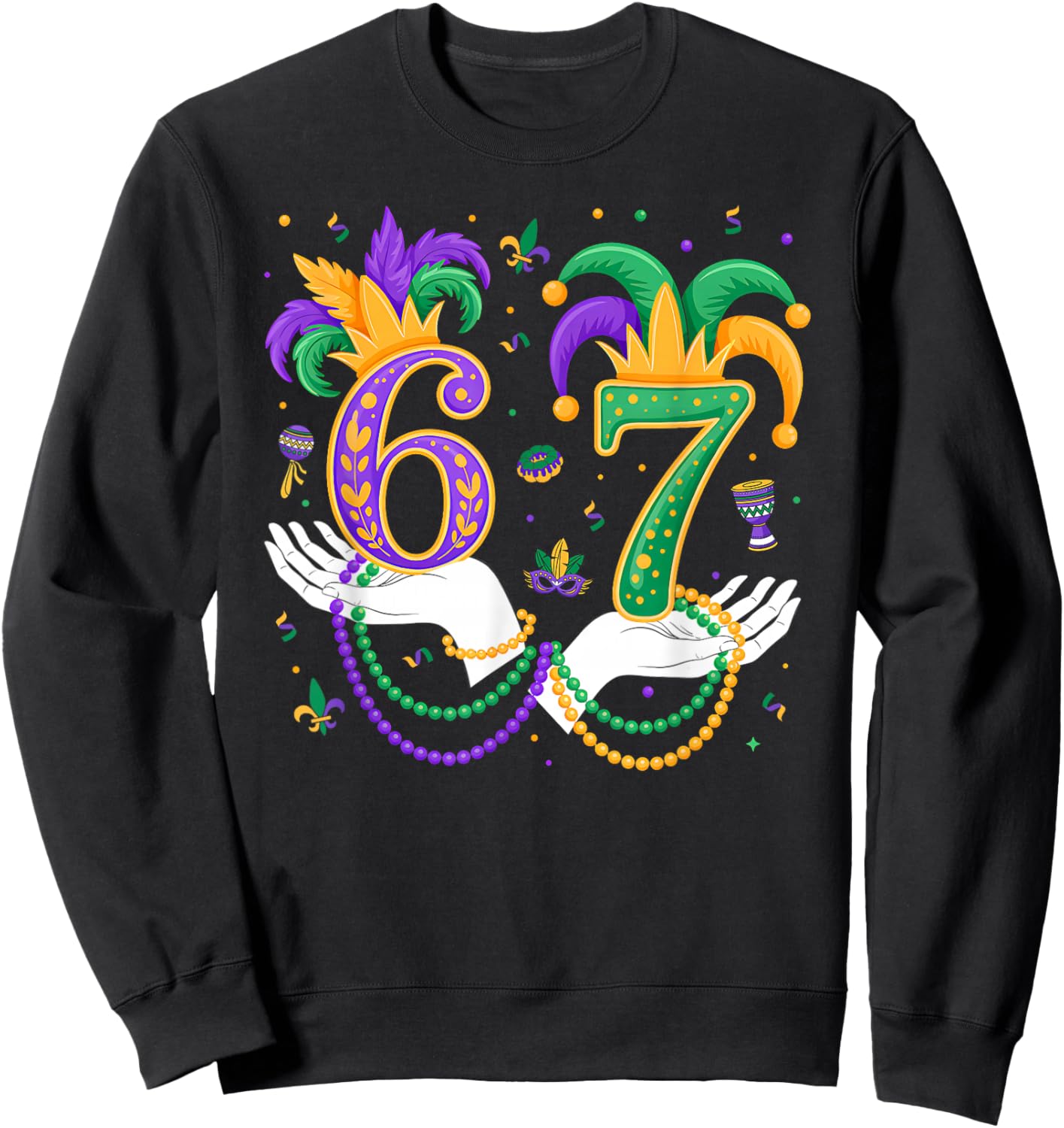 Funny Six Seven 67 Meme Gen Alpha Slang 6 7 Hands Mardi Gras Sweatshirt - Sweatshirt | Black