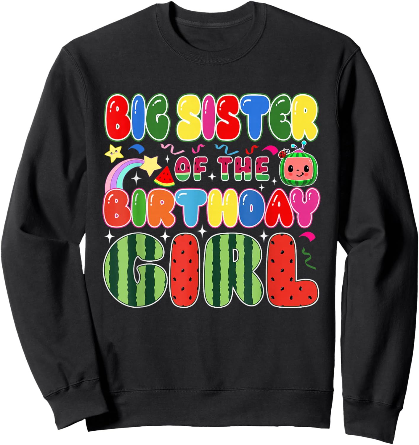 Big Sister of The Birthday Girl Melon Family Matching Funny Sweatshirt - Sweatshirt | Black