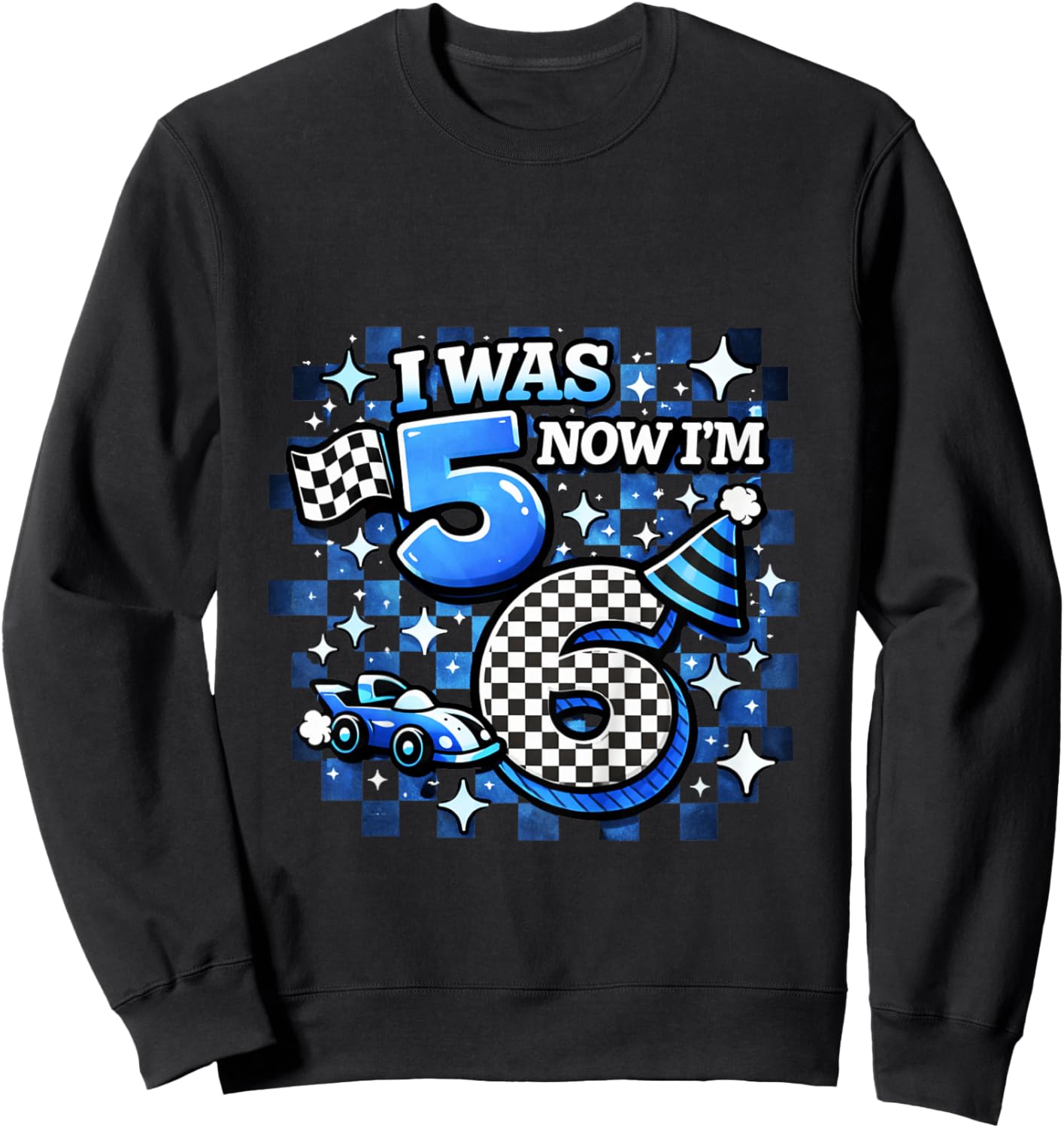 Blue Checkered I was 5 Now I'm 6 Funny Birthday Boy Sweatshirt - Sweatshirt | Black