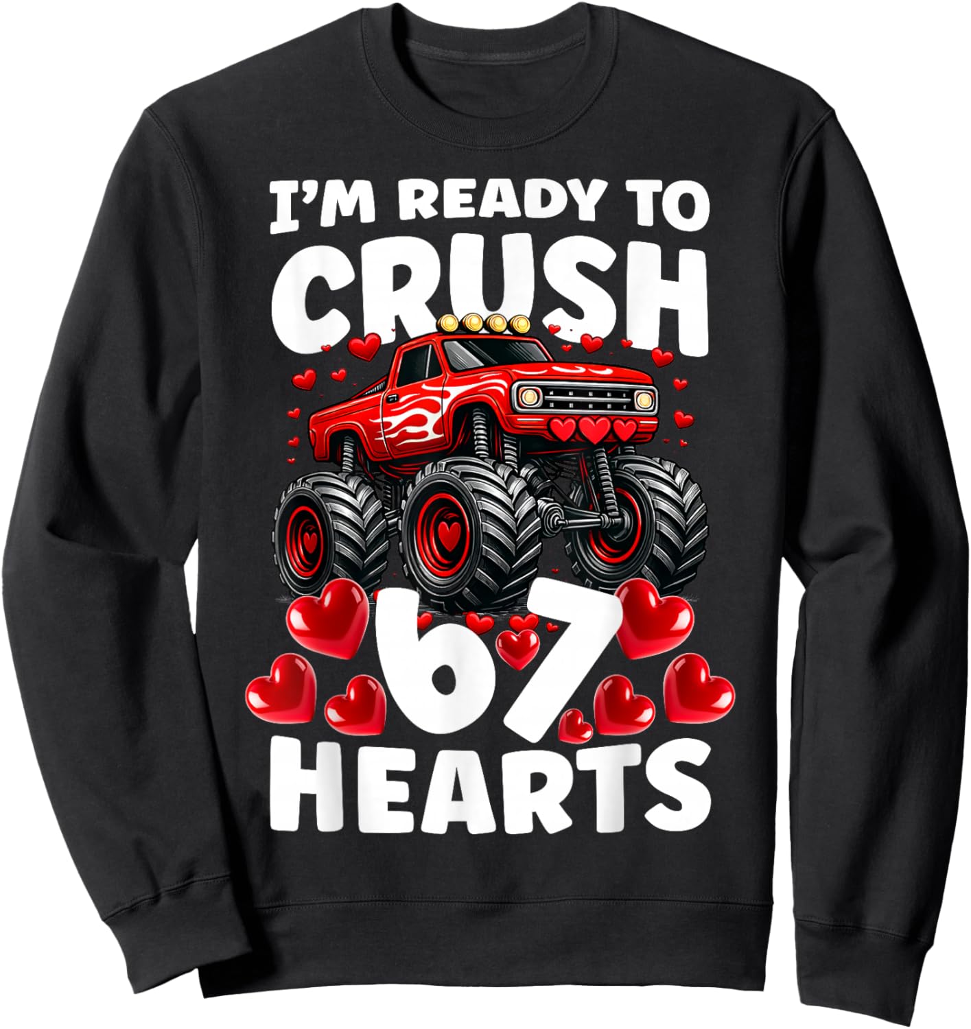 I'm Ready to Crush 67 Hearts Boys Valentine's Day Sweatshirt - Sweatshirt | Black