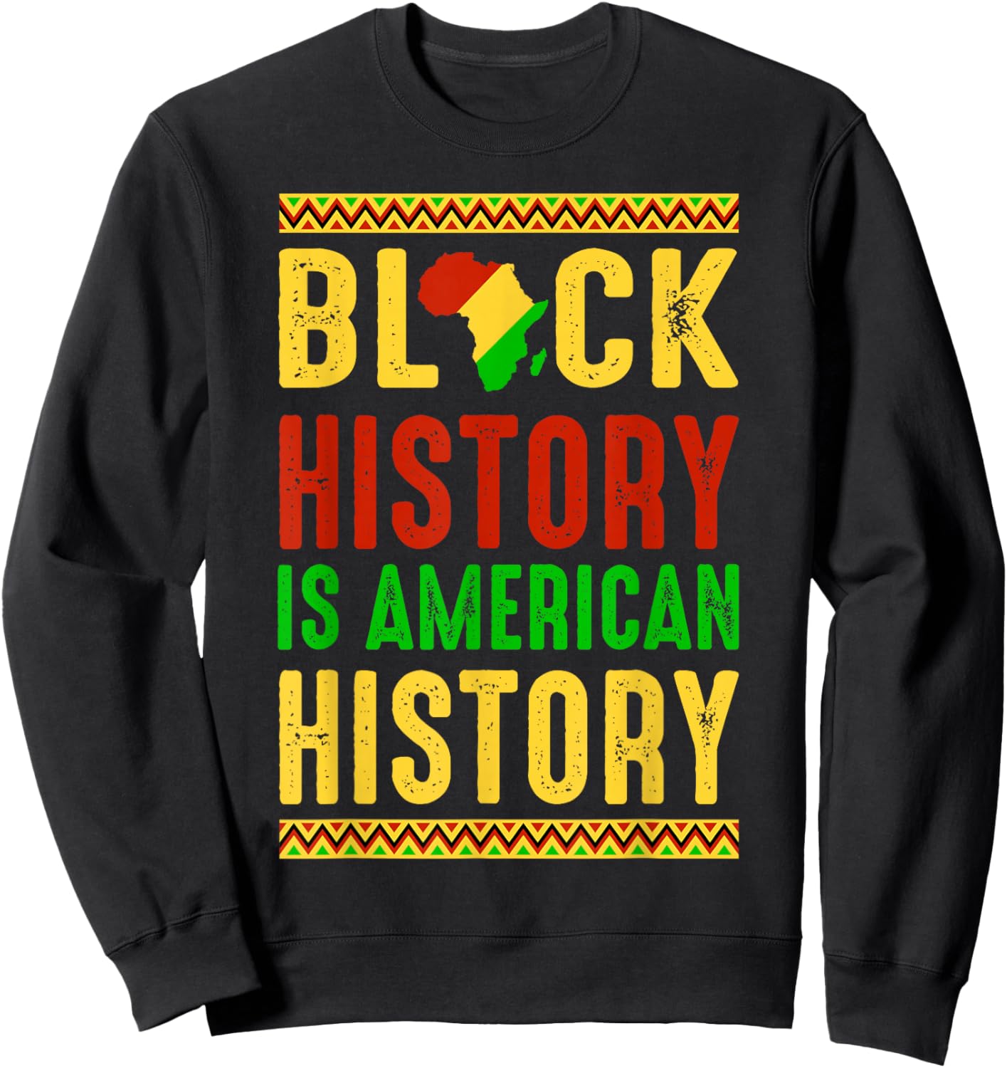 Black History is American History Patriotic African America Sweatshirt - Sweatshirt | Black