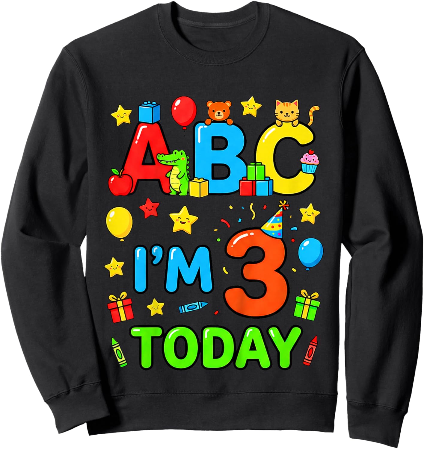 ABC I’m 3 Today 3rd Birthday Alphabet Toddler Sweatshirt - Sweatshirt | Black