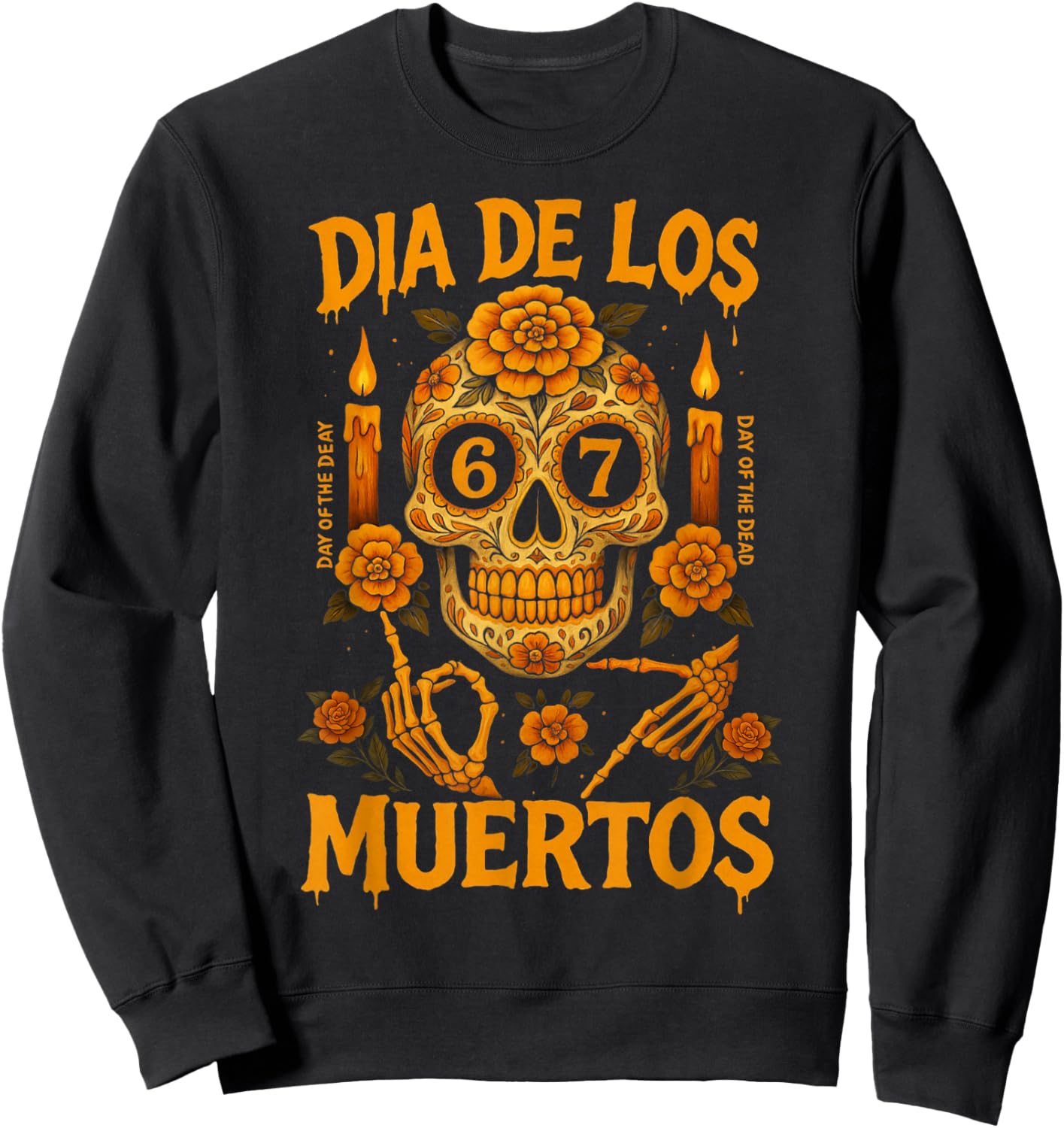 HUGvyn Dia De Los Muertos Skull Six Seven Meme 6 7 Halloween Sweatshirt - Sweatshirt | Black