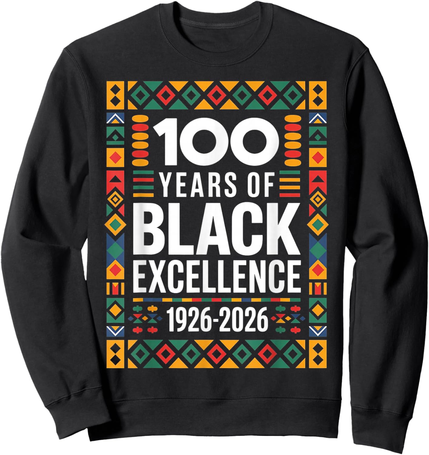 100 Years of Black Excellence Heritage Design Sweatshirt - Sweatshirt | Black