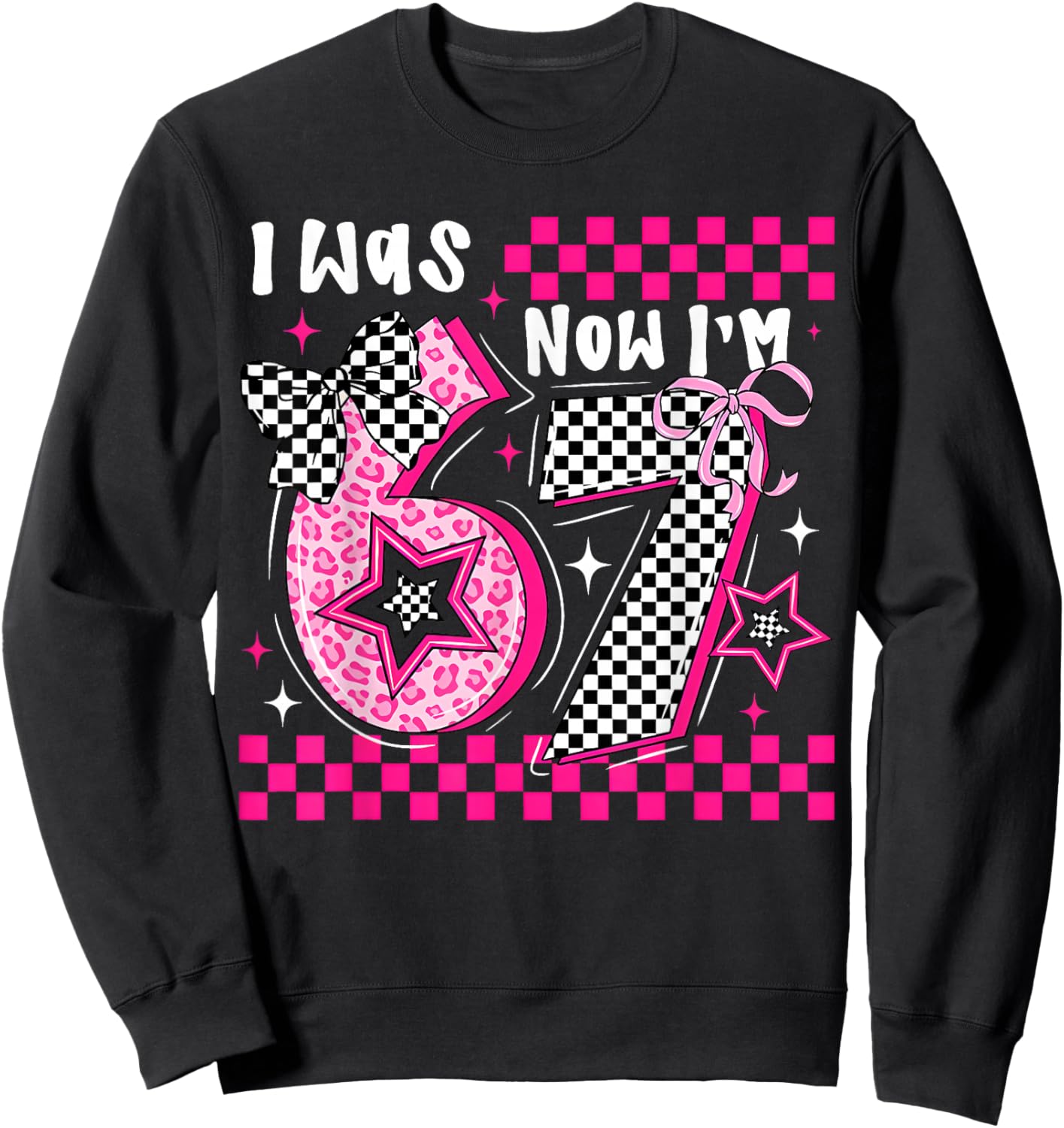 Pink Checkered Leopard Bow 7th Birthday Girl was 6 Now I'm 7 Sweatshirt - Sweatshirt | Black