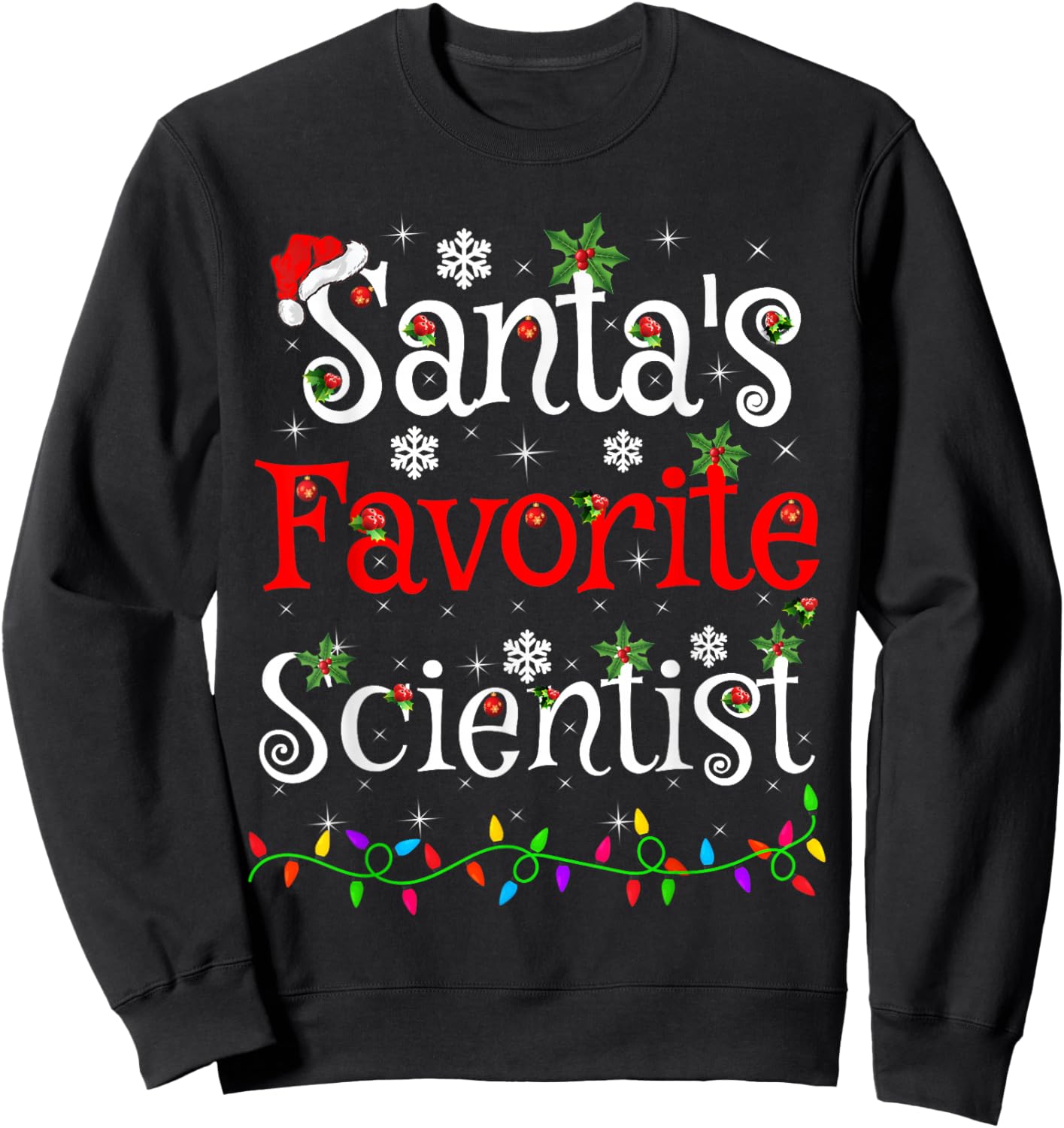 Santa Favorite Scientist Christmas Family Lights Funny Xmas Sweatshirt - Sweatshirt | Black
