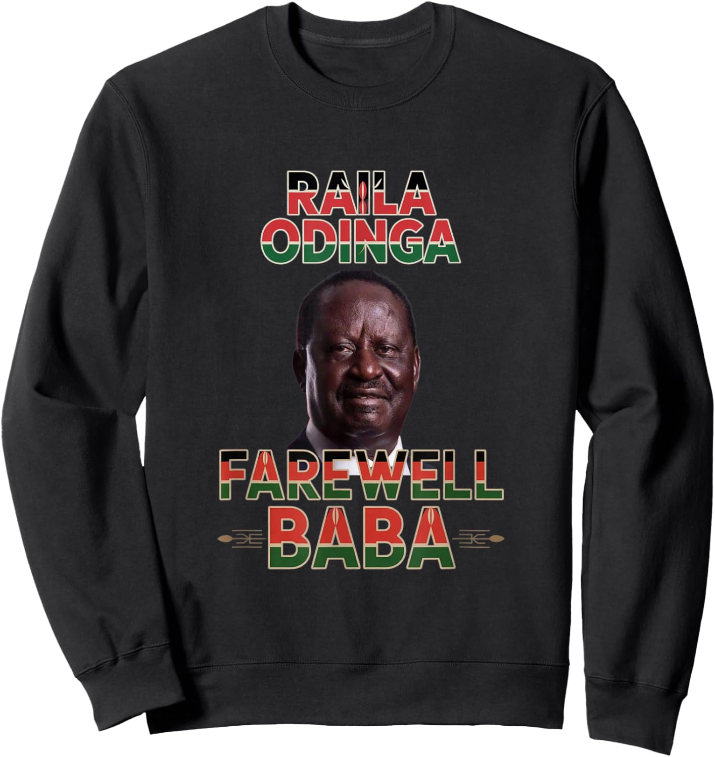 Raila Odinga - Farewell Baba, Kenyan Pride Sweatshirt - Sweatshirt | Black