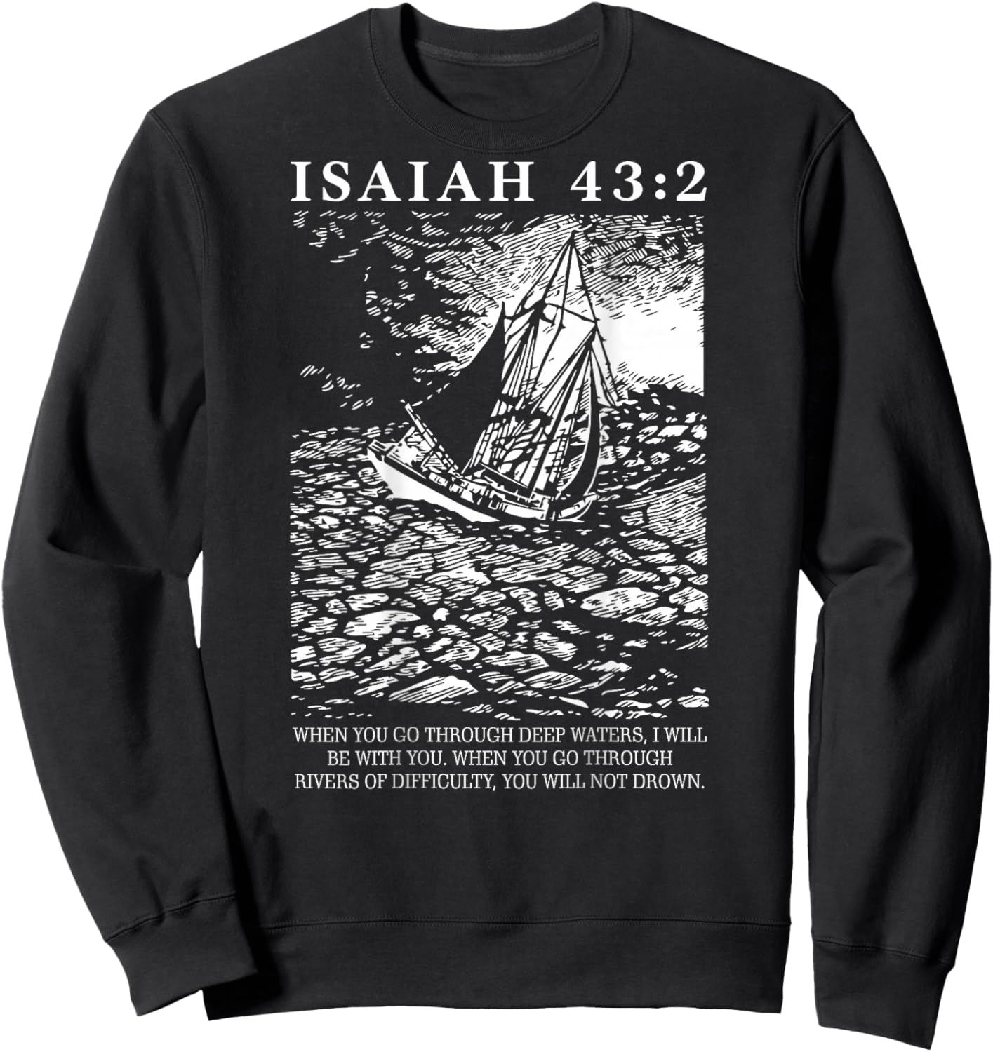 Isaiah 43 2 Christian Bible Verse (On Back) Sweatshirt - Sweatshirt | Black