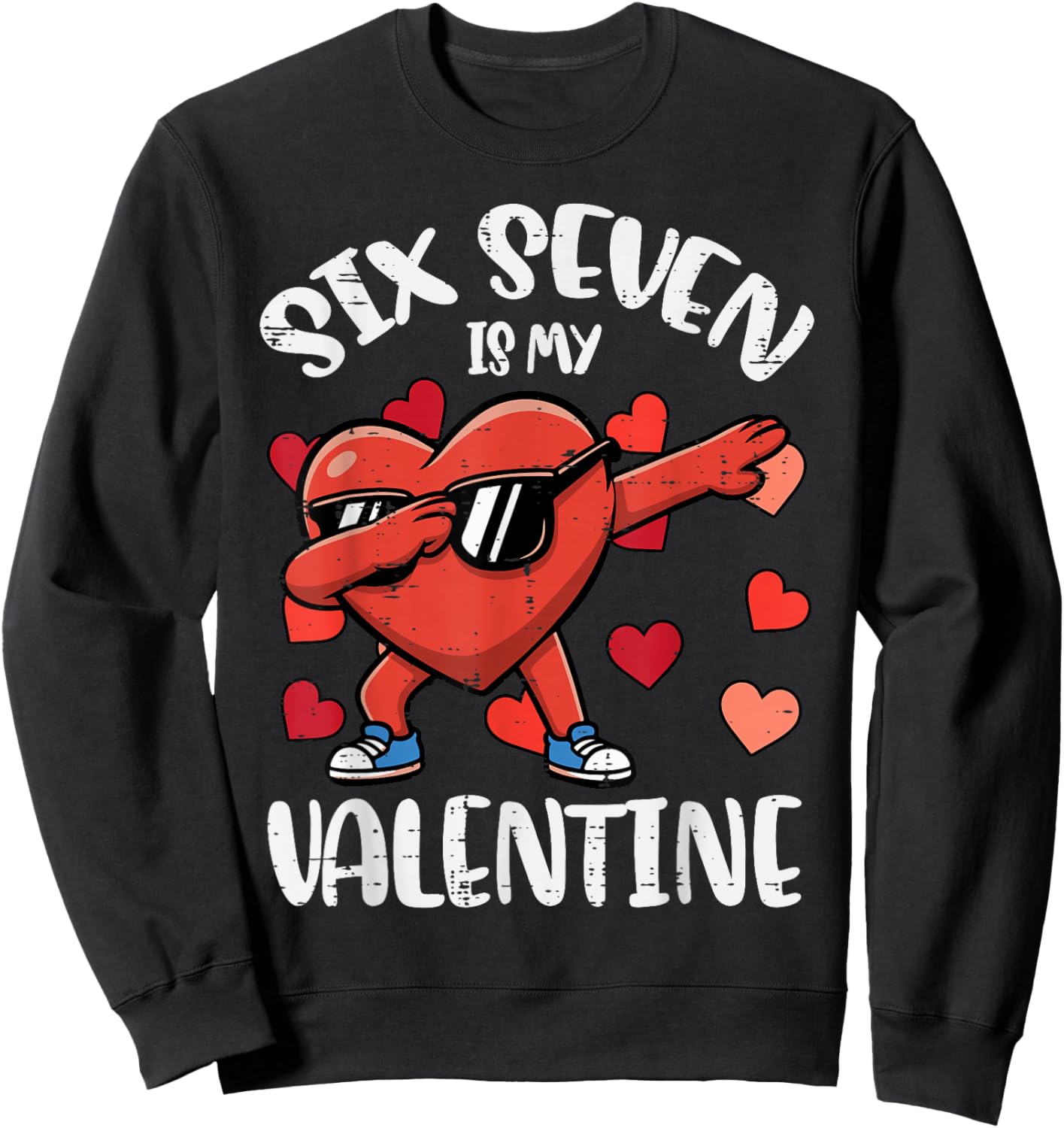 Six Seven is My Valentine 6 7 Valentines Day Kids Boys Youth Sweatshirt - Sweatshirt | Black