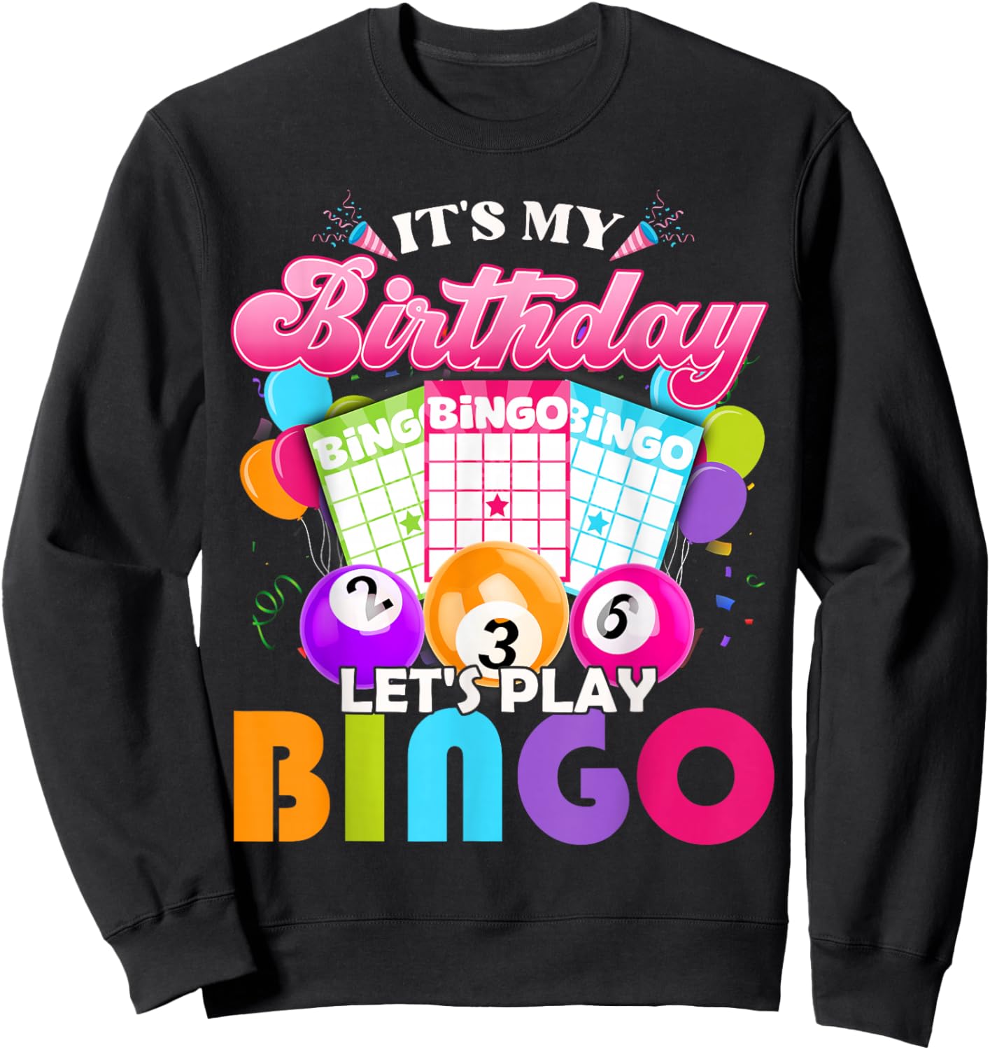 Bingo It's My Birthday Let's Play Bingo Vintage Xmas Sweatshirt - Sweatshirt | Black