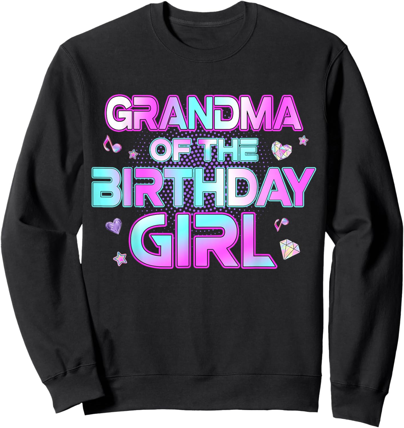 Grandma of The Birthday Girl Matching Family Birthday Party Sweatshirt - Sweatshirt | Black