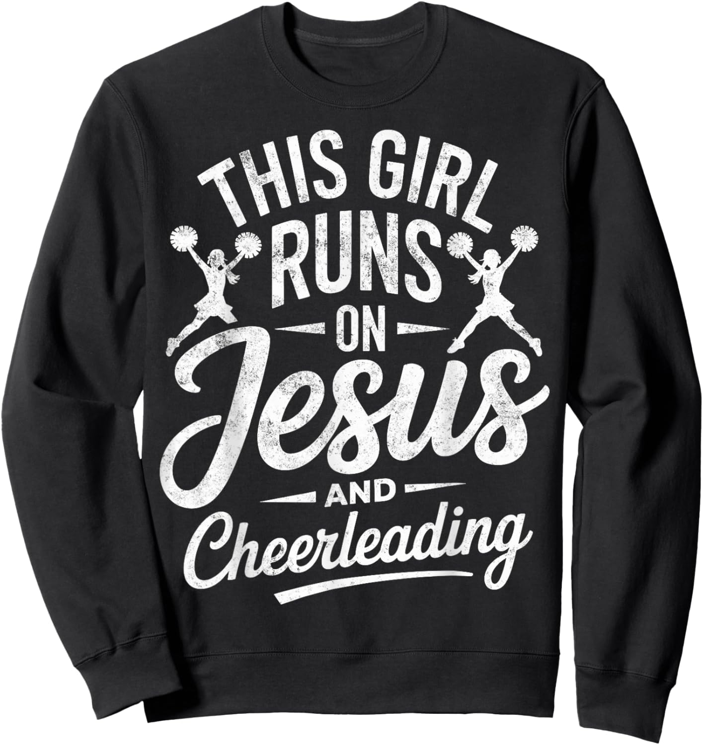Christian Cheerleader This Girl Runs On Jesus & Cheerleading Sweatshirt - Sweatshirt | Black