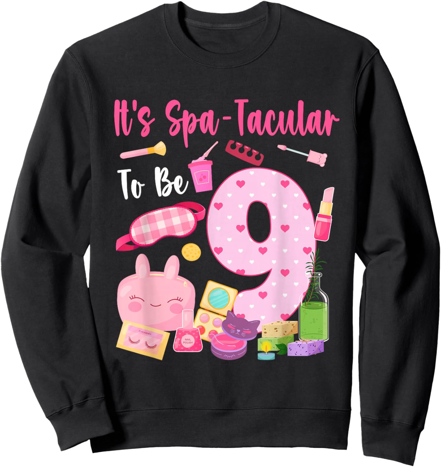 It's Spa-Tacular to Be 9 Year Old Girl Birthday Spa Theme Sweatshirt - Sweatshirt | Black