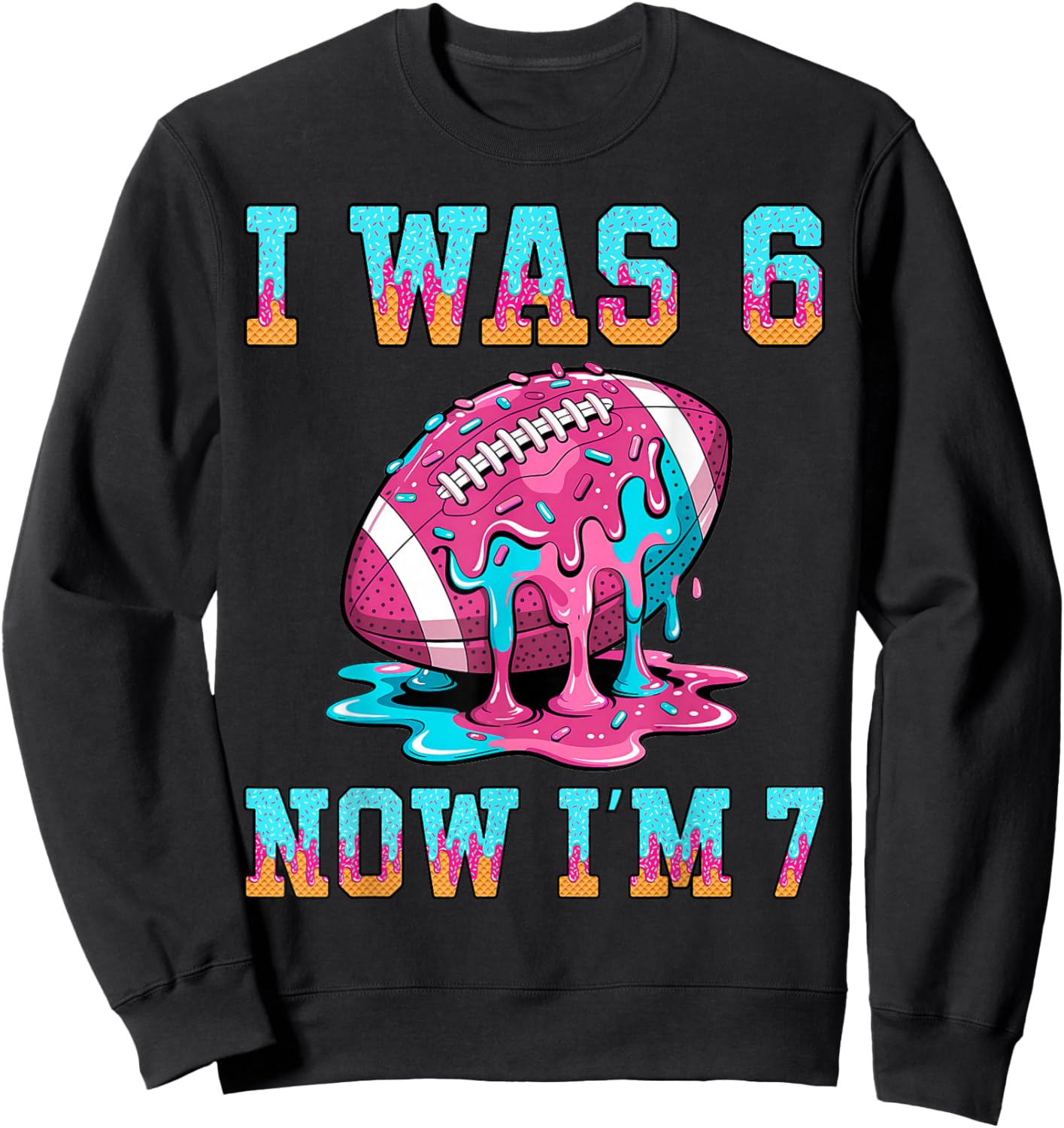 I was 6 Now I'm 7 Football Boys 7th Birthday Theme Kids Sweatshirt - Sweatshirt | Black