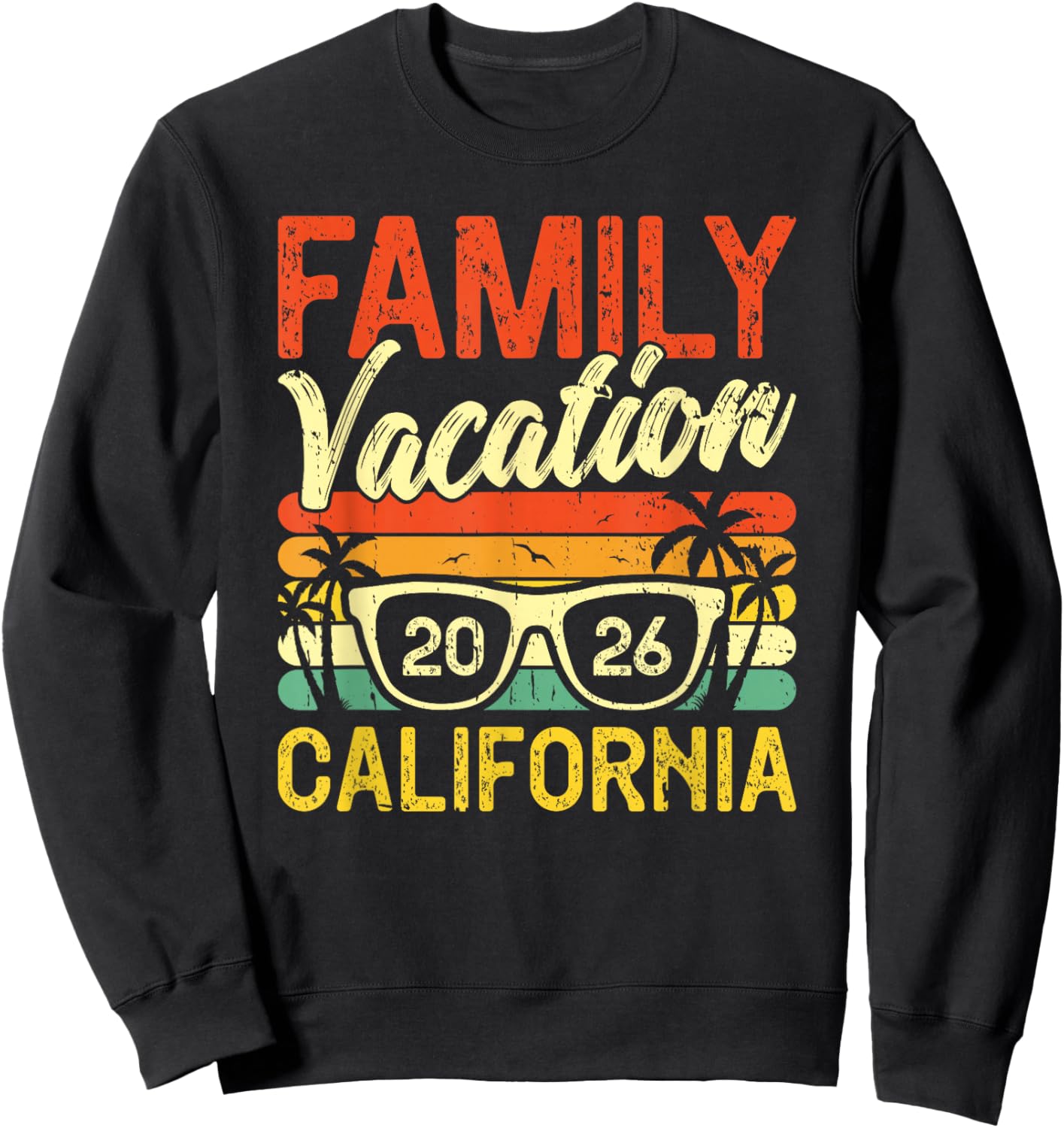 Family Vacation 2026 California Sweatshirt - Sweatshirt | Black
