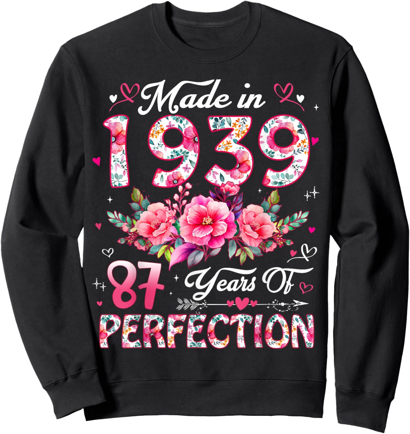 87 Year Old Made in 1939 Floral 87th Birthday Women Sweatshirt - Sweatshirt | Black