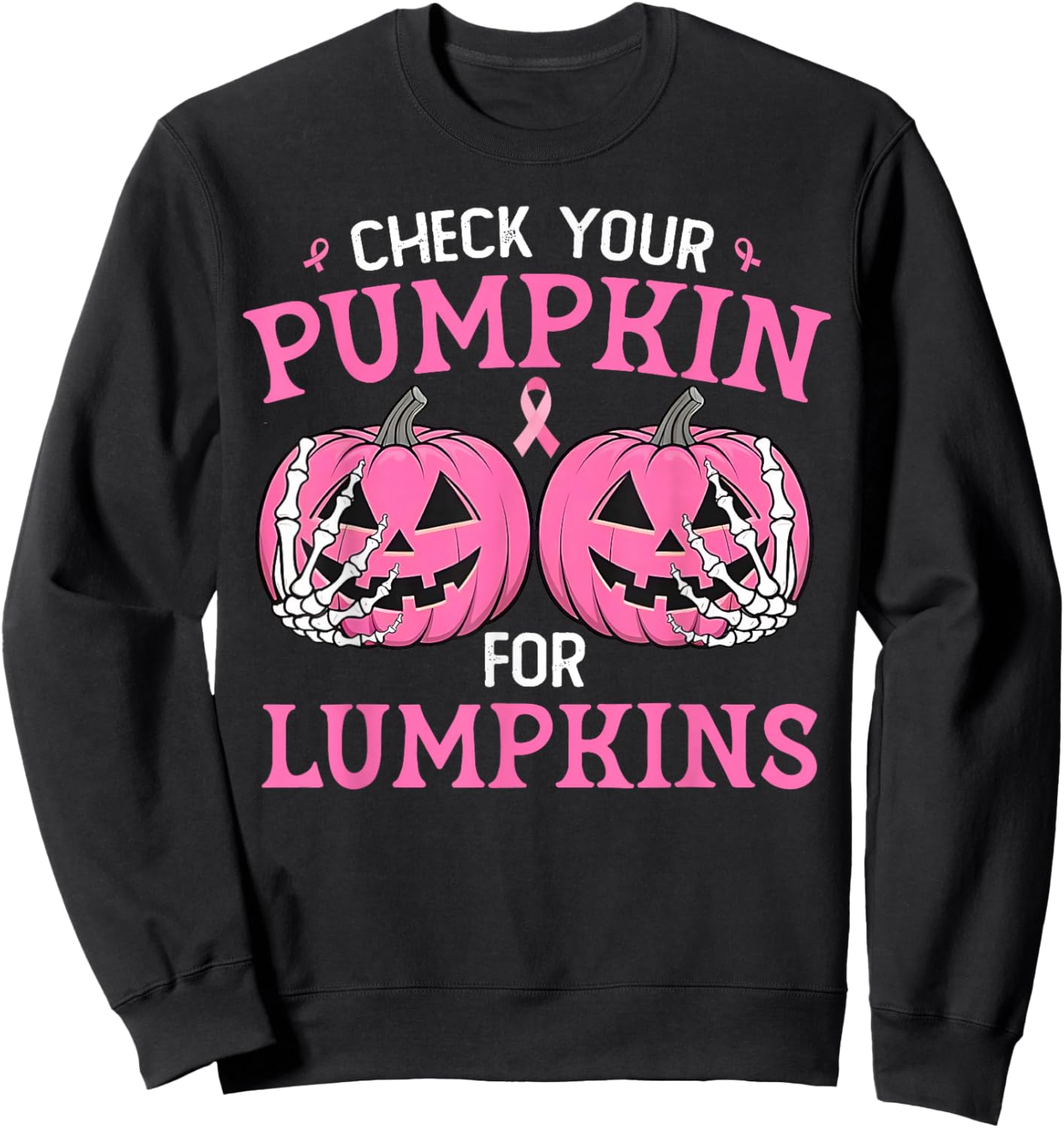 Check Your Pumpkins for Lumpkins Halloween Breast Cancer Sweatshirt - Sweatshirt | Black