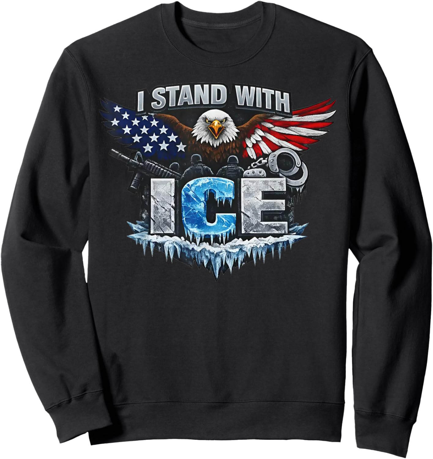 I Stand with ICE Support ICE Sweatshirt - Sweatshirt | Black