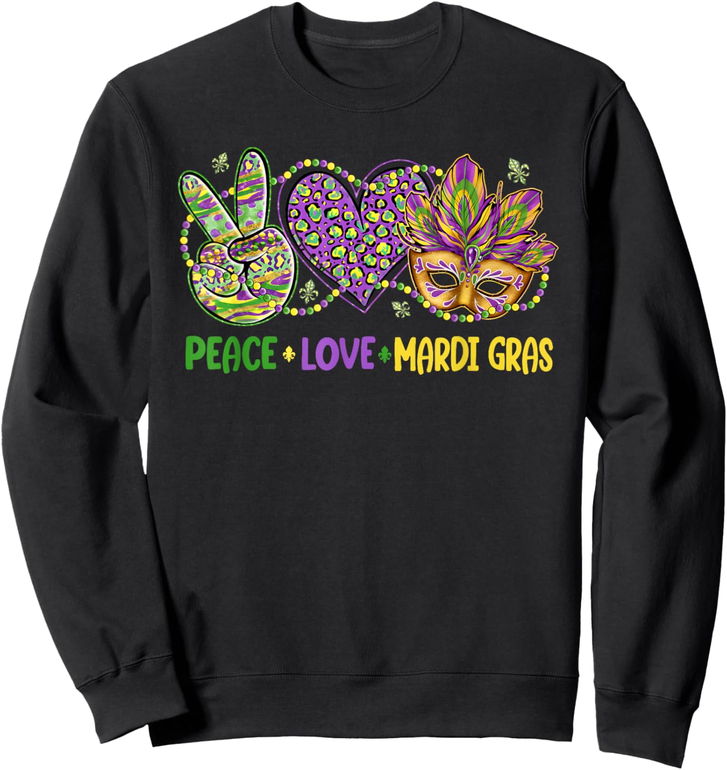 Peace Love Mardi Gras Beads Carnival Parade Funny Sweatshirt - Sweatshirt | Black