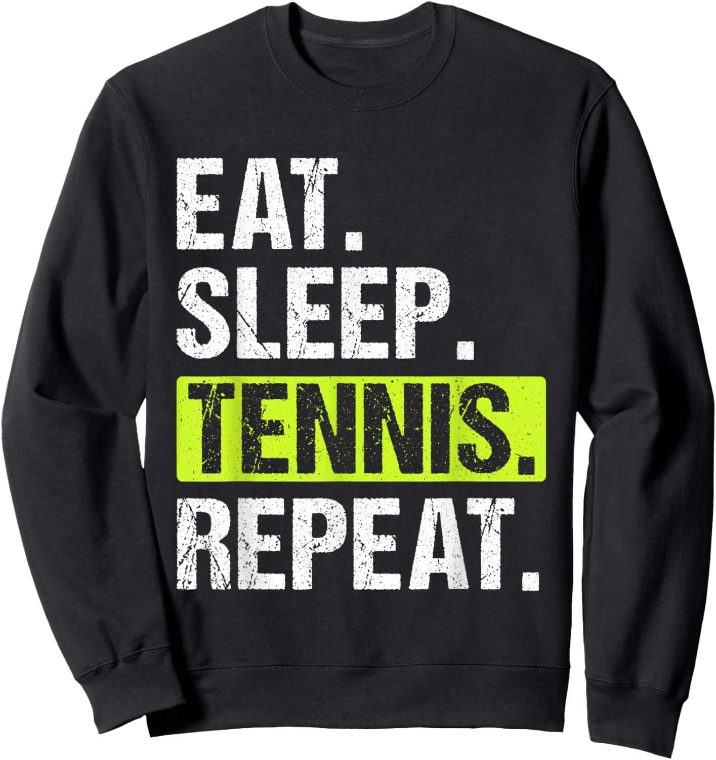 Eat Sleep Tennis Repeat Funny Tennis Player Men Sweatshirt - Sweatshirt | Black