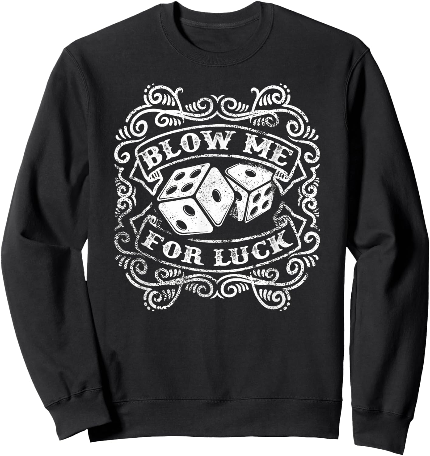 Blow Me for Luck Vintage Dice Gambling Sweatshirt - Sweatshirt | Black