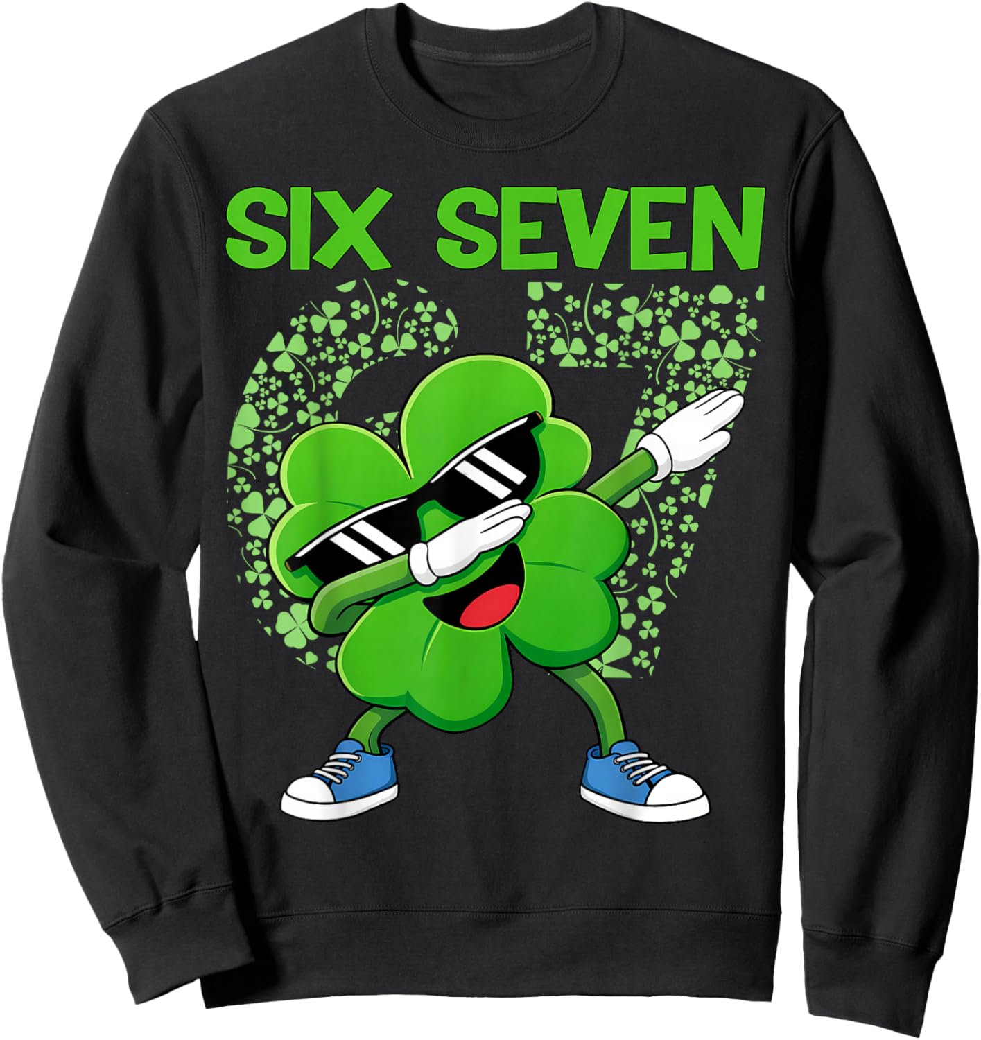 67 Six Seven 6 7 Meme Cute Shamrock Patrick's Day Men Boys Sweatshirt - Sweatshirt | Black