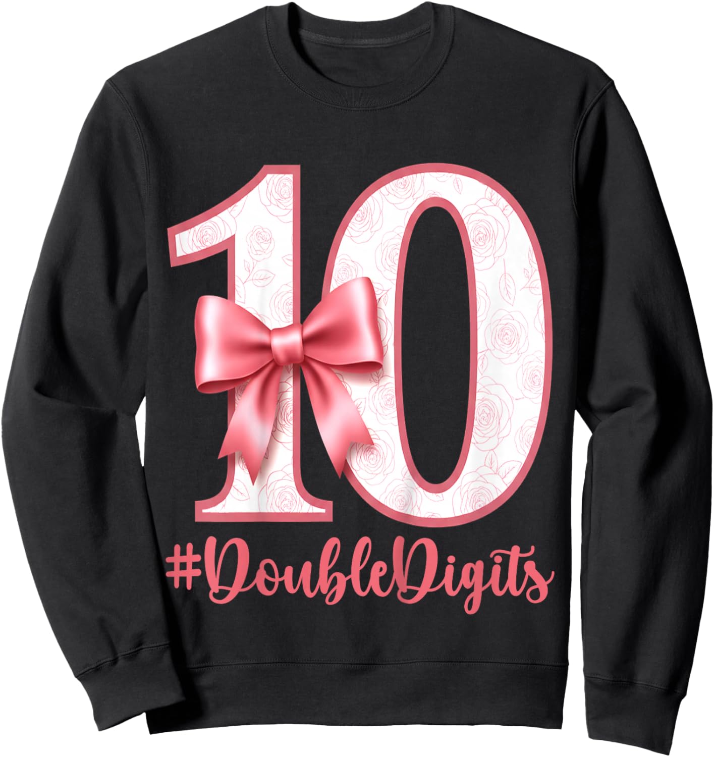 Double Digits Pink Coquette 10th Birthday Girl 10 Years Old Sweatshirt - Sweatshirt | Black