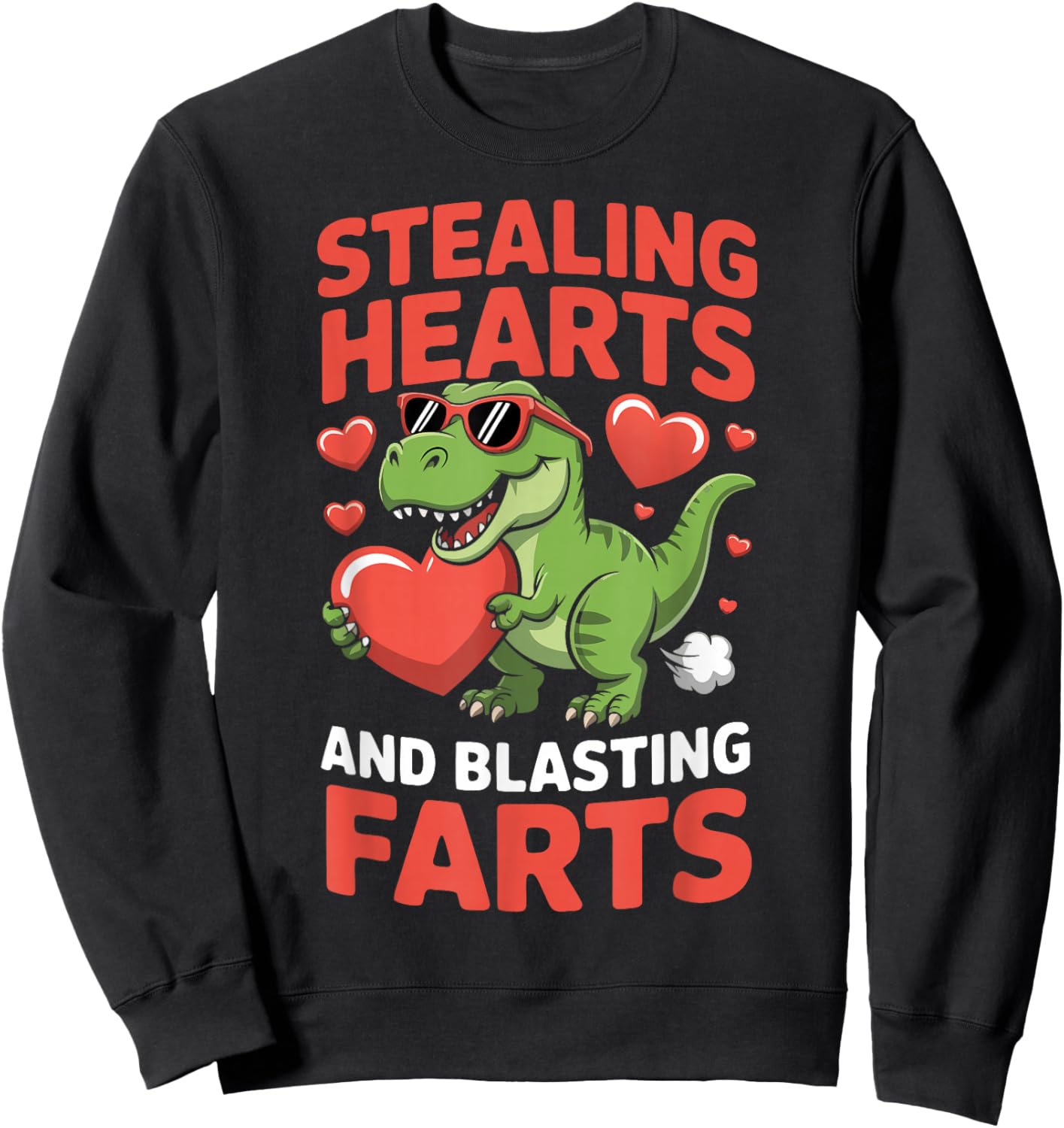 Stealing Hearts and Blasting Farts Sweatshirt - Sweatshirt | Black