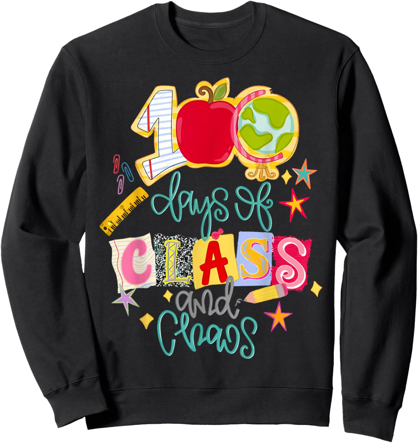 Funny 100 Days of Class and Chaos Teacher 100 Days of School Sweatshirt - Sweatshirt | Black