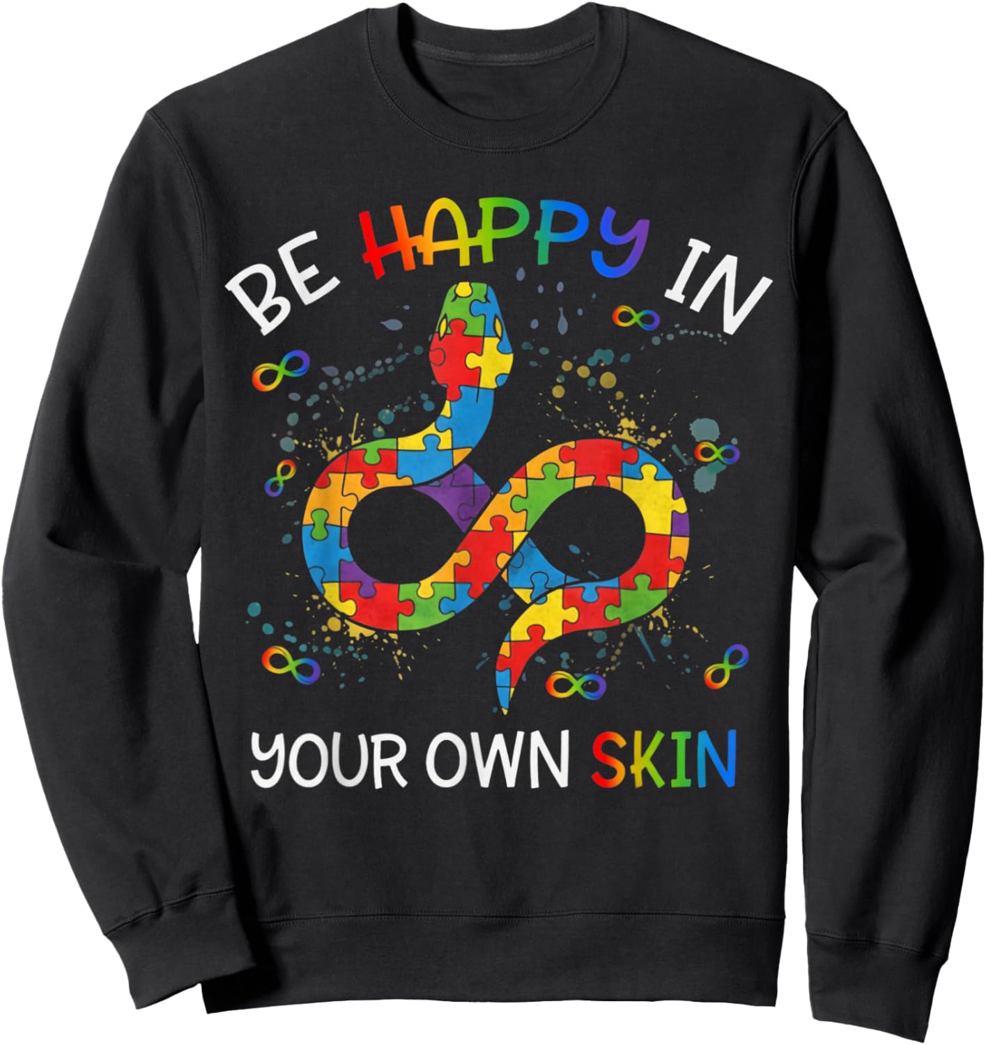 Autism Awareness Be Happy in Your Own Skin Rainbow Snake Sweatshirt - Sweatshirt | Black