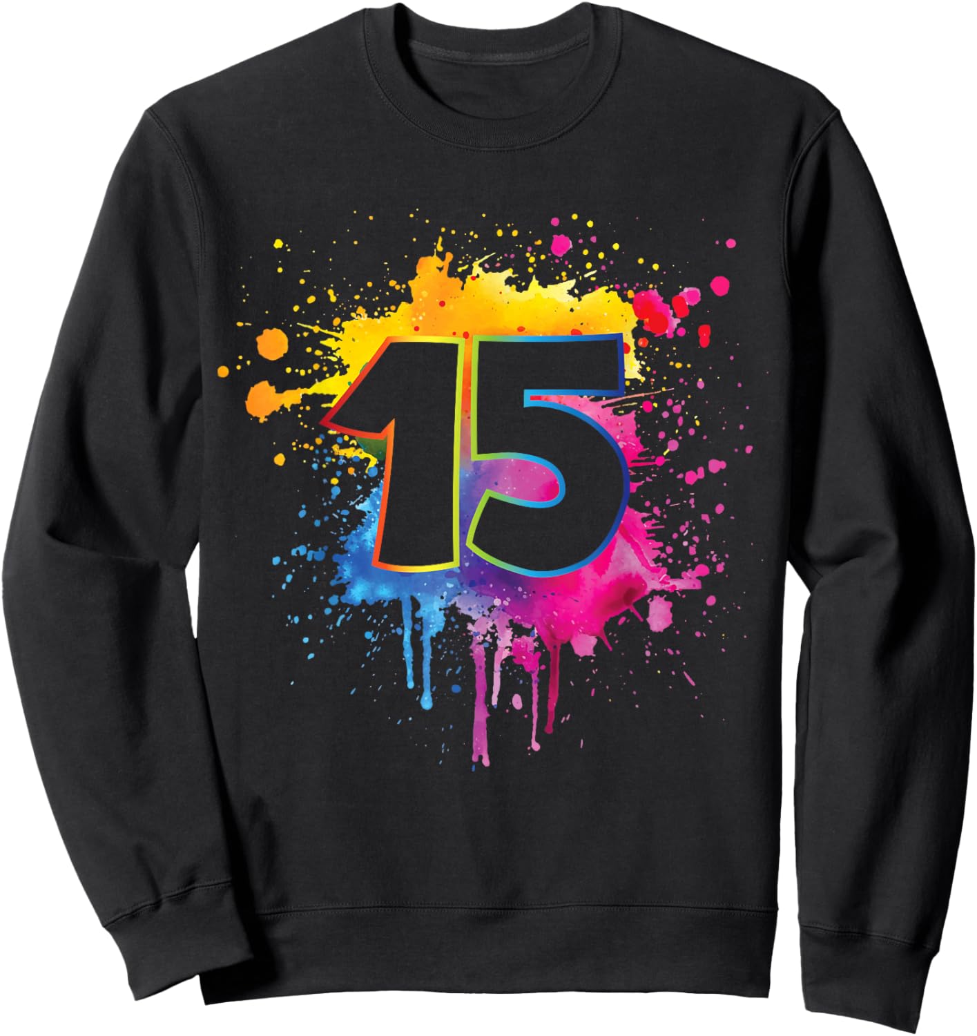 15th Birthday Colorful Paint Splashes 15 Year Old Girls Boys Sweatshirt - Sweatshirt | Black