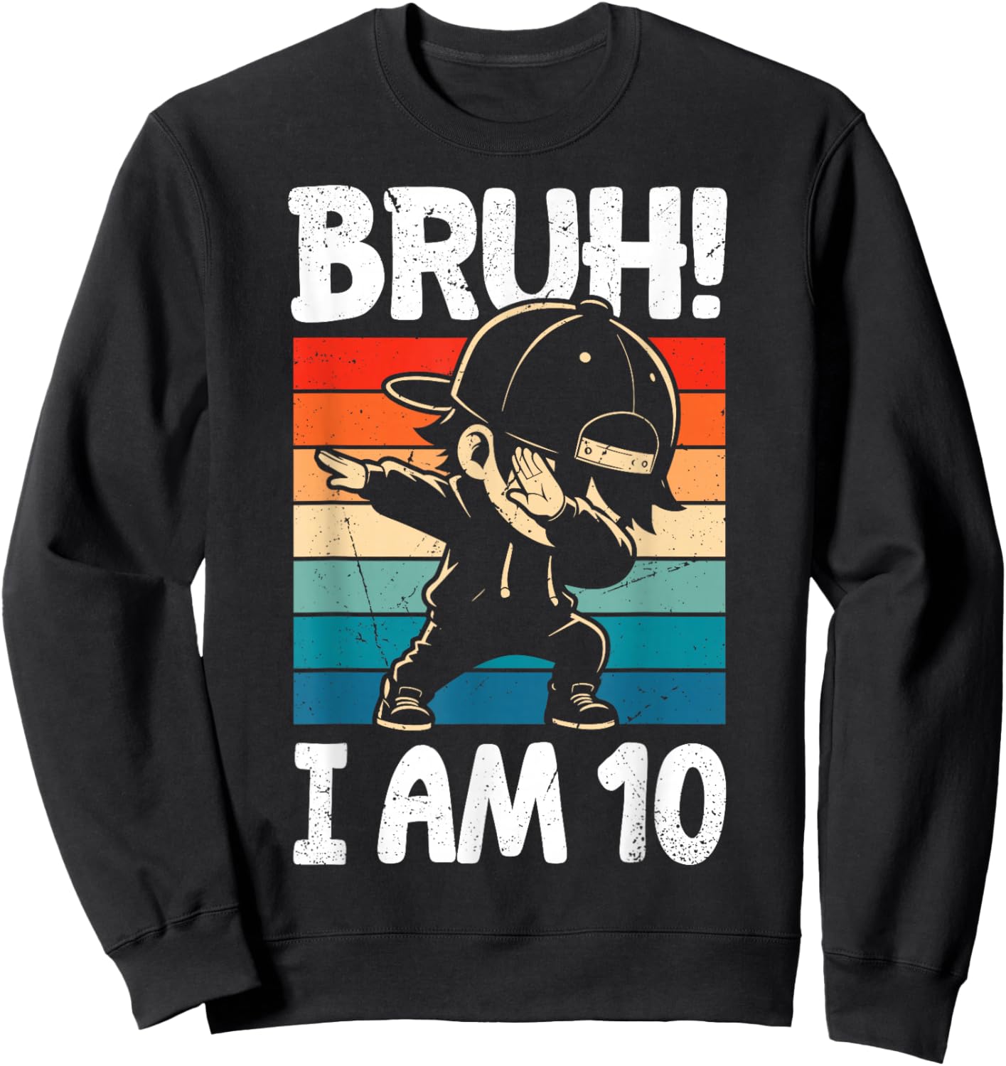 Bruh I Am 10 Year Old Dabbing Boy 10th Birthday Decorations Sweatshirt - Sweatshirt | Black