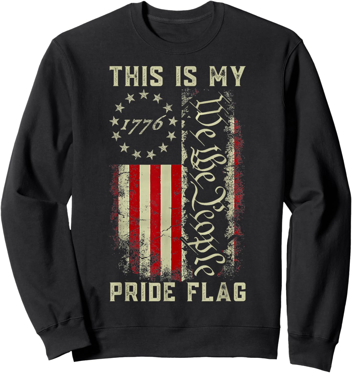 This is My Pride Flag 1776 We The People American Flag USA Sweatshirt - Sweatshirt | Black