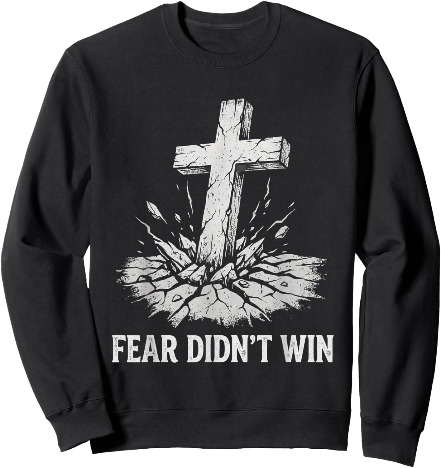 Fear Didn't Win Christian Faith Message Sweatshirt - Sweatshirt | Black