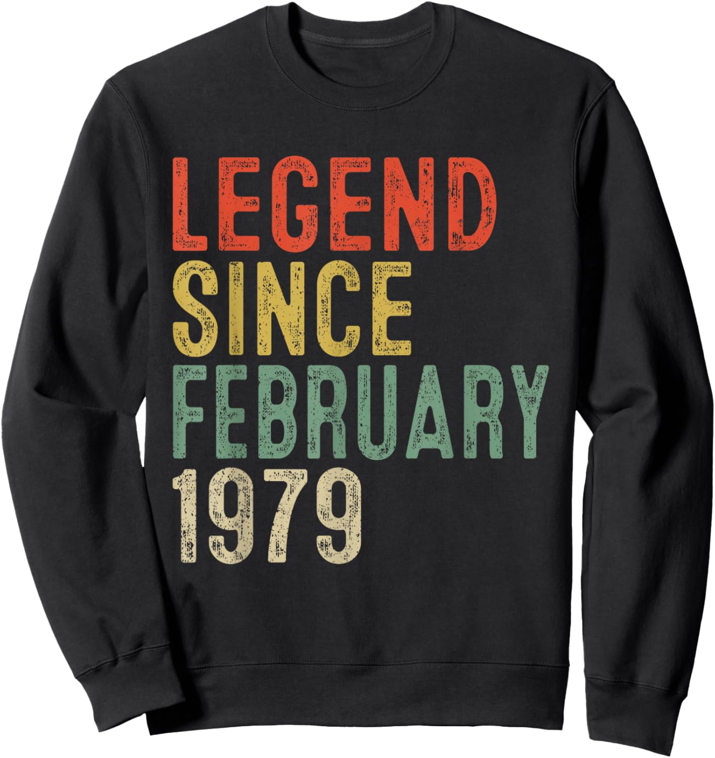 Legend Since February 1979 47th Birthday Gifts 47 Year Old Sweatshirt - Sweatshirt | Black