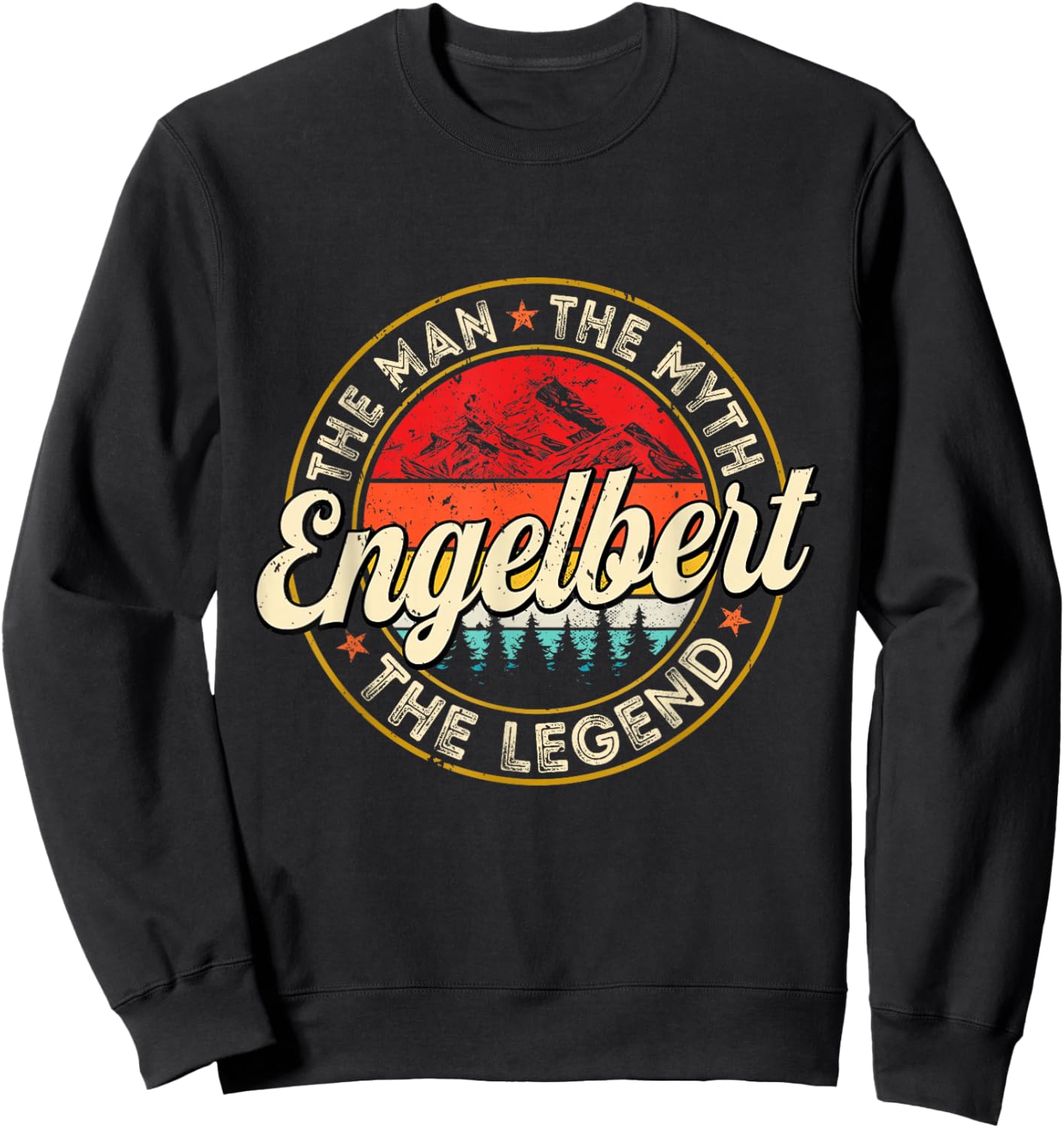 Engelbert The Man The Myth The Legend Personalized Name Sweatshirt - Sweatshirt | Black