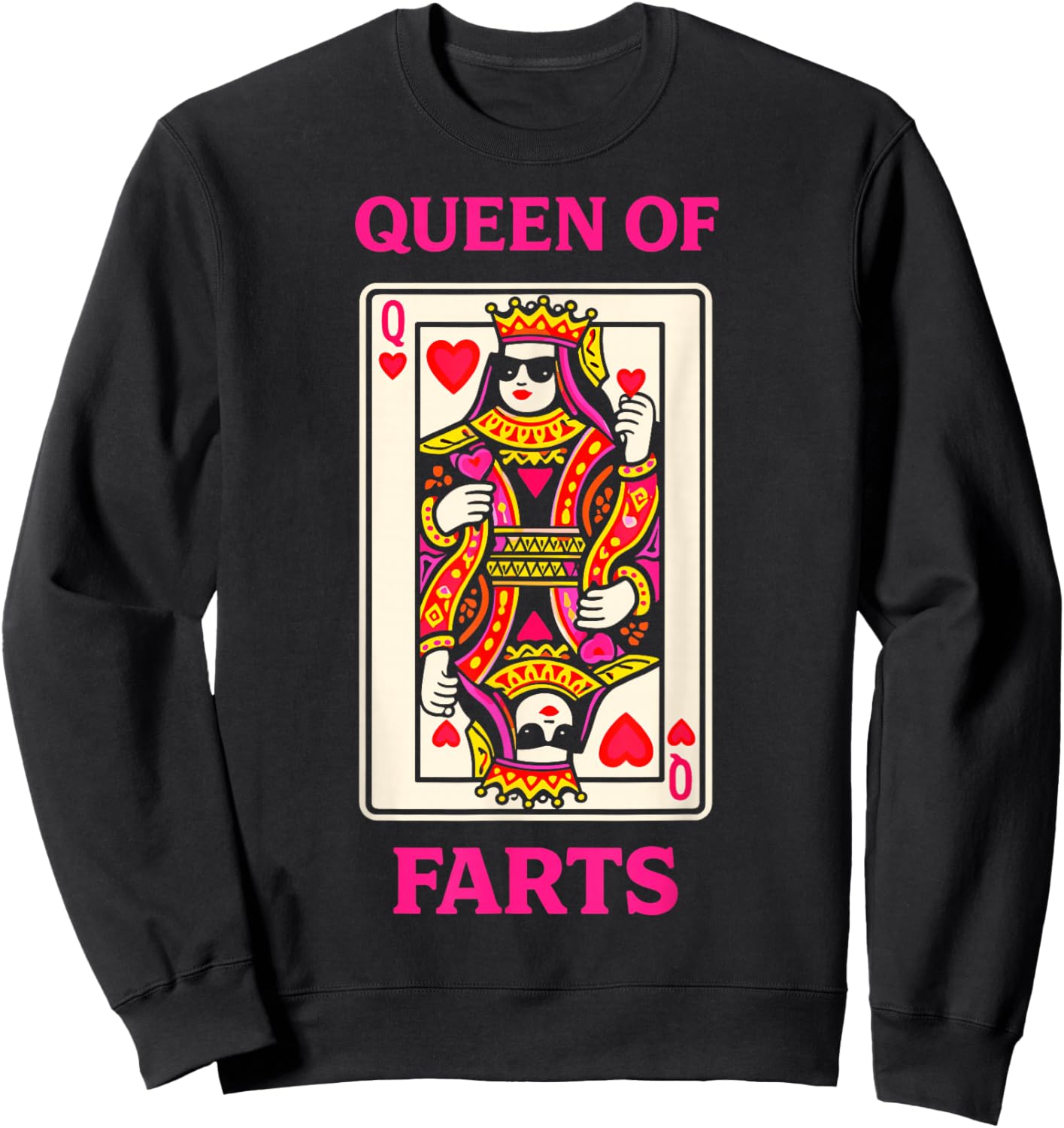 Queen of Farts Funny Poker Playing Card Humor Sweatshirt - Sweatshirt | Black