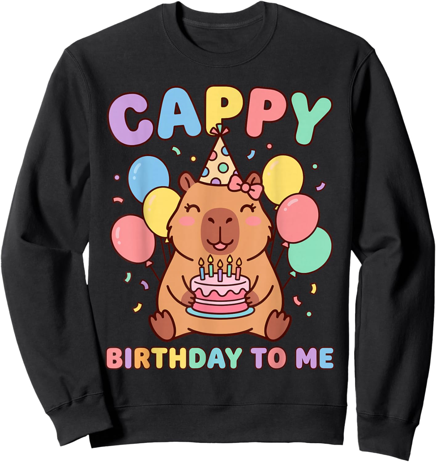 Cappy Birthday to Me Happy Birthday Sweatshirt - Sweatshirt | Black