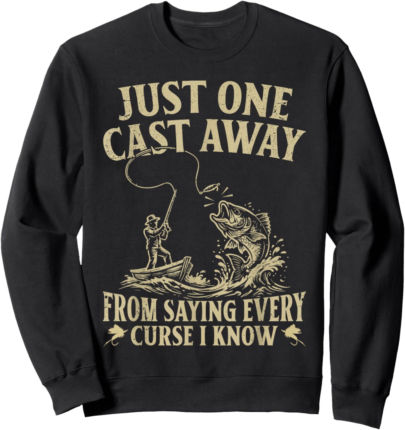 Fishing Humor Funny Fisherman Angler Sweatshirt - Sweatshirt | Black