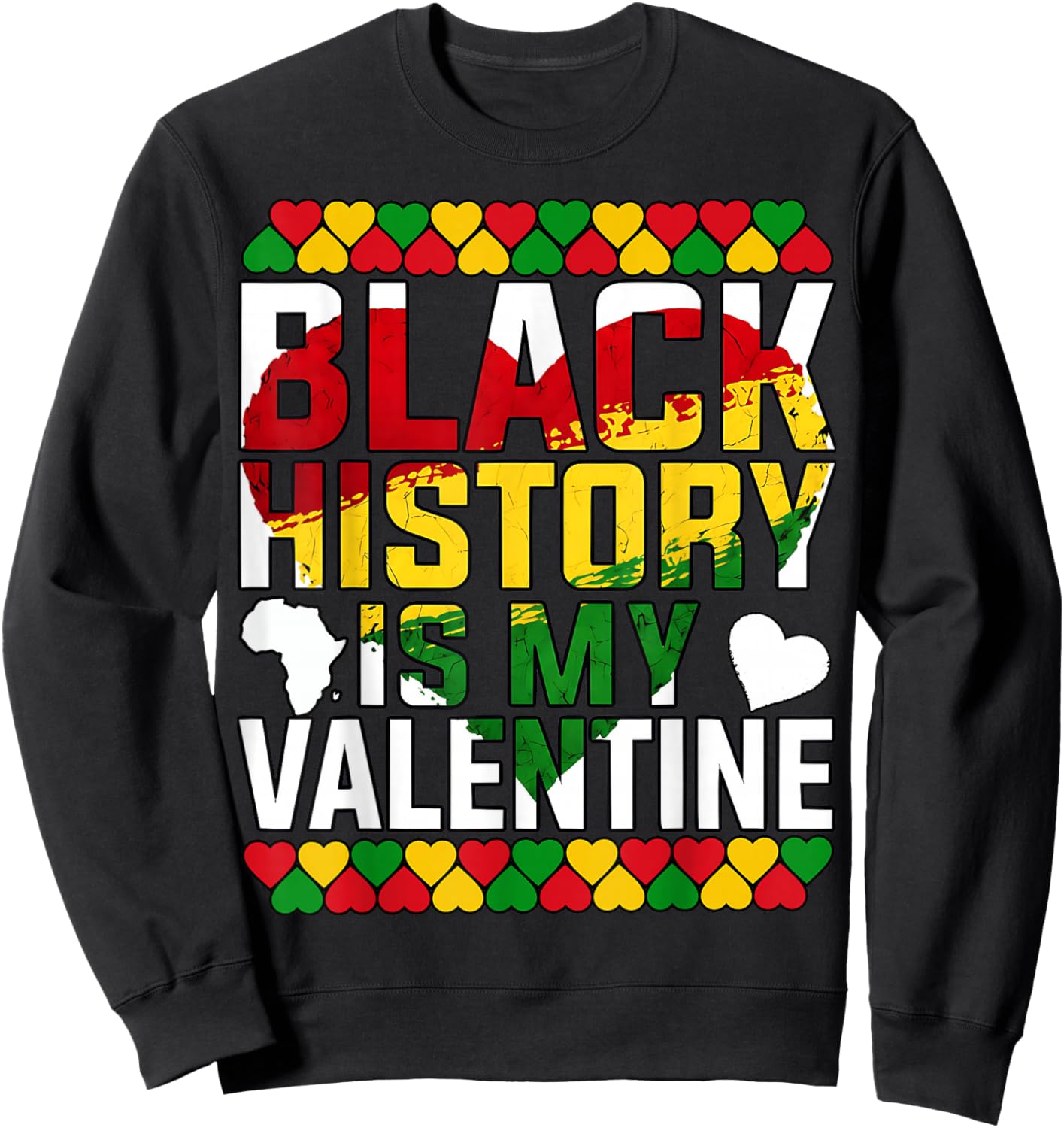Black History Month is My Valentine Heart Afro Women Men red Sweatshirt - Sweatshirt | Black